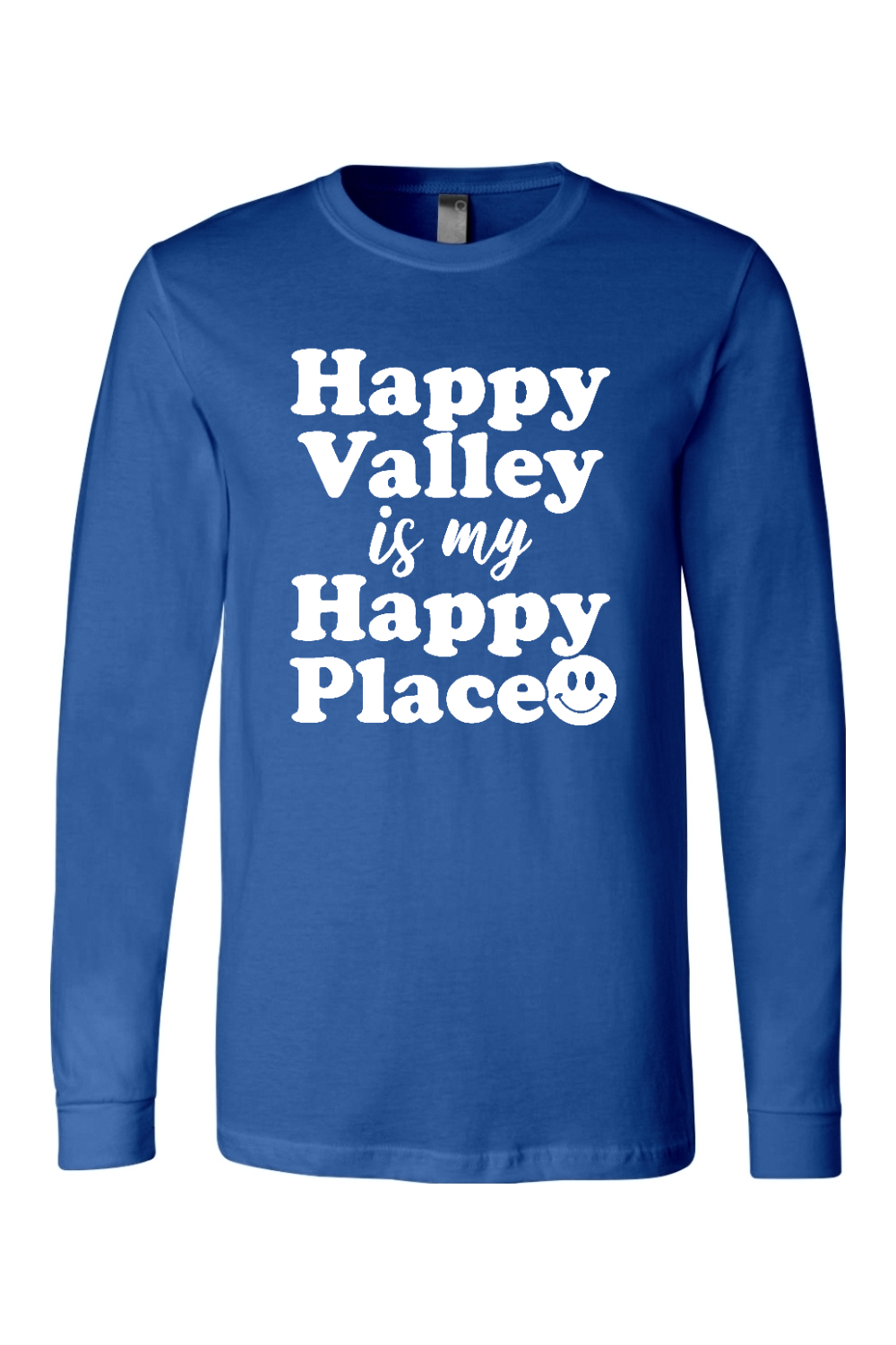 Happy Valley is My Happy Place - Long Sleeve Tee - Yinzylvania