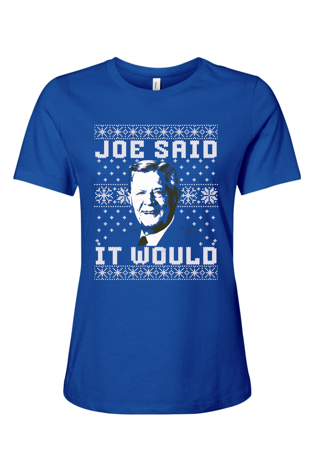 Joe Said it Would - Ugly Christmas Sweater - Ladies Tee - Yinzylvania