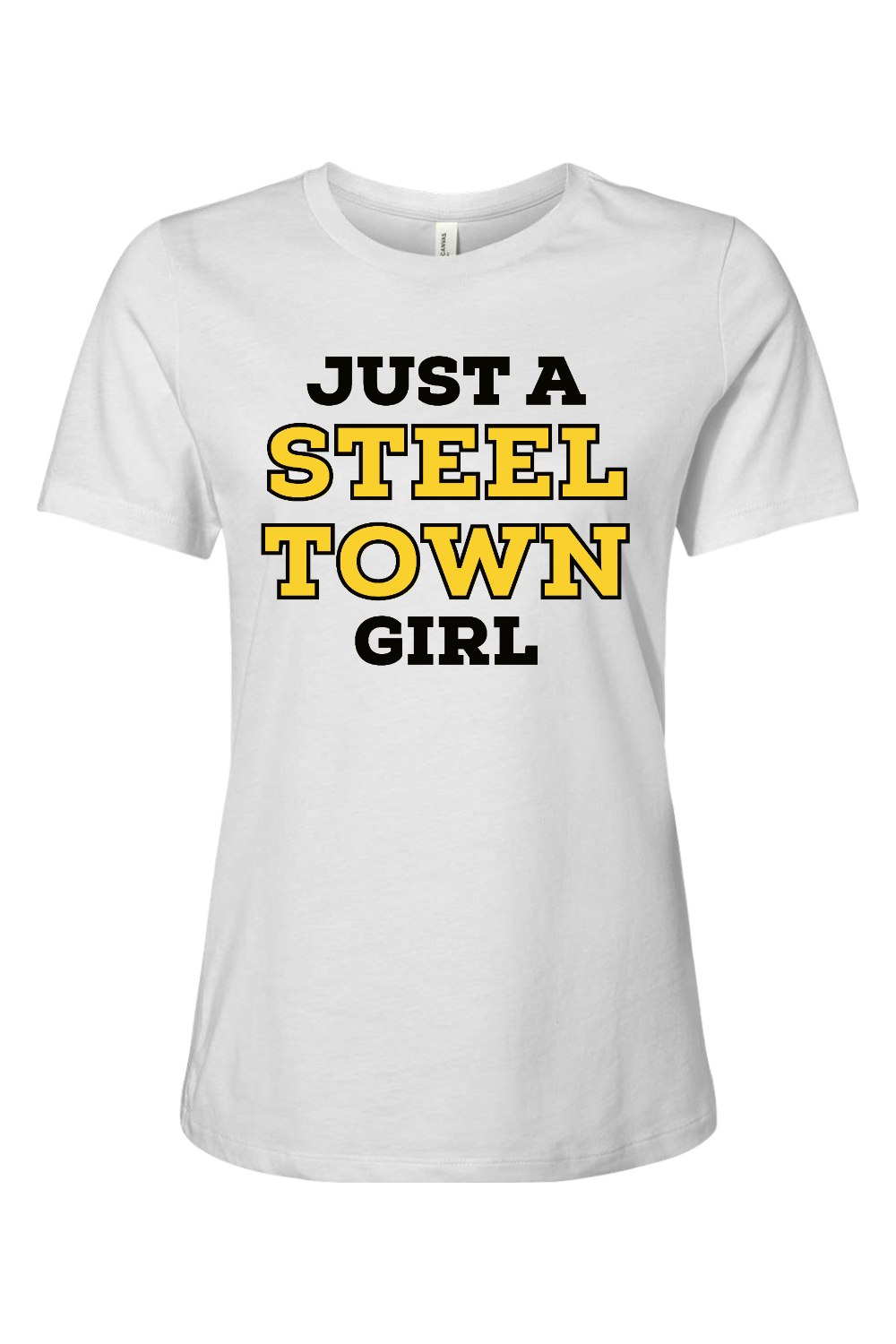 Just a Steel Town Girl - Ladies Tee - Yinzylvania