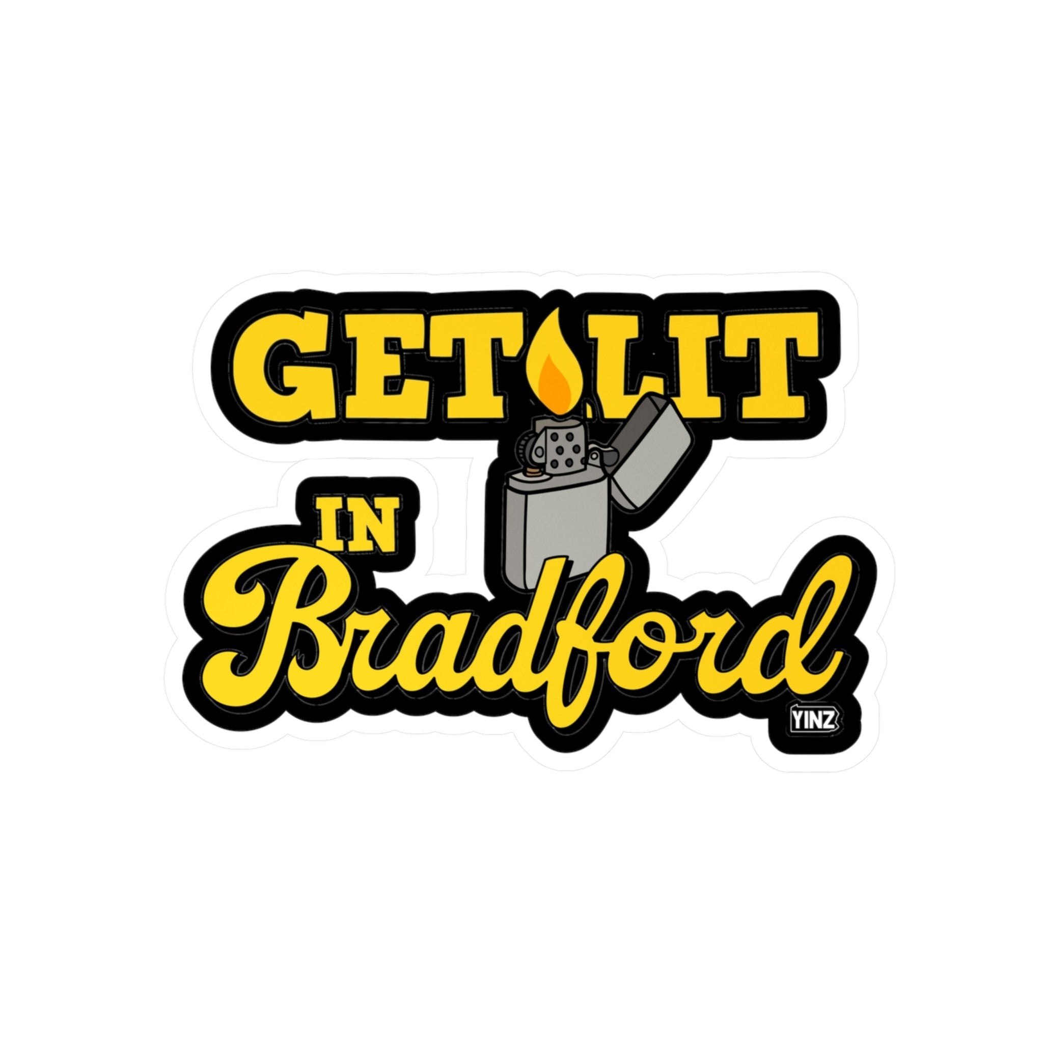 Get Lit in Bradford, PA - Kiss-Cut Vinyl Decals - Yinzylvania
