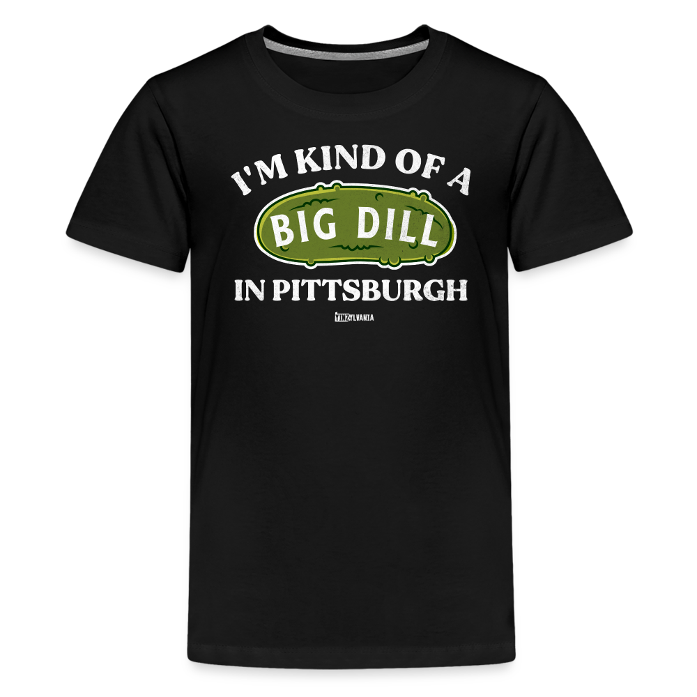 I'M KIND OF BIG DILL IN PITTSBURGH - Kids' Tee - black