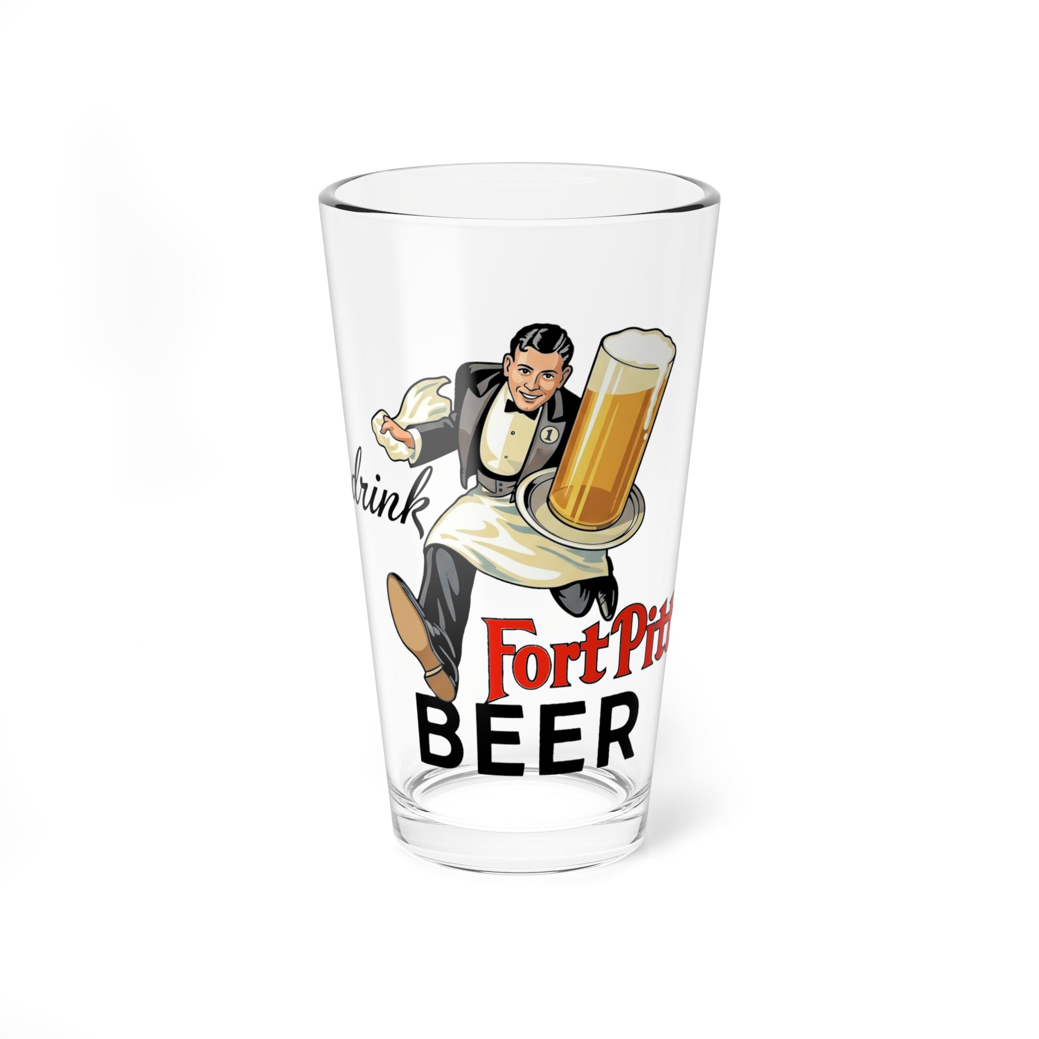 Drink Fort Pitt Beer - Waiter - Pint Glass, 16oz - Yinzylvania