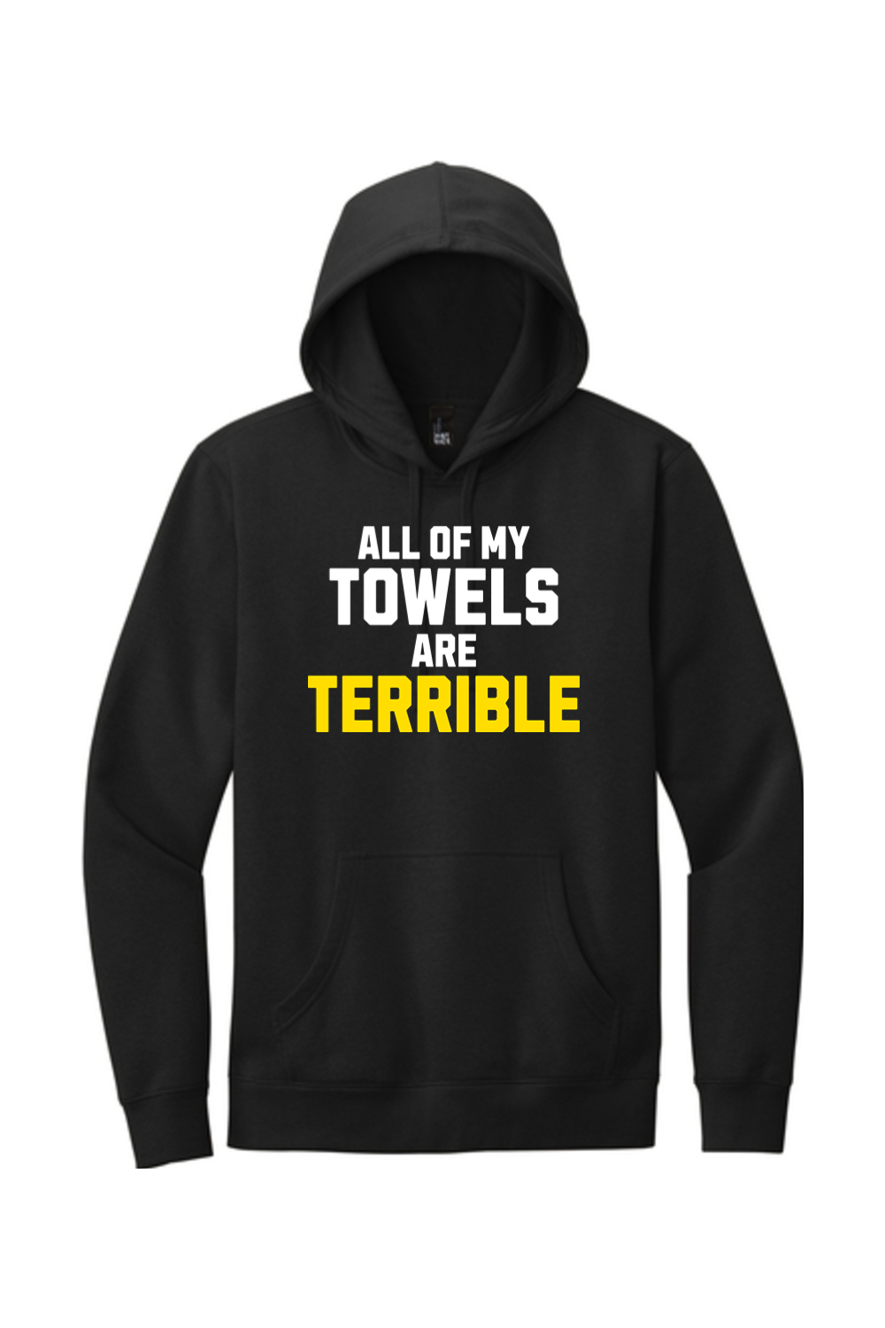 All of My Towels are Terrible - Fleece Hoodie - Yinzylvania