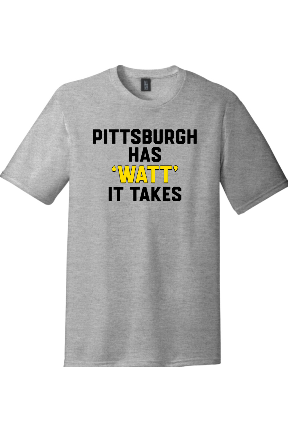 Pittsburgh Has "Watt" it Takes - Triblend Tee