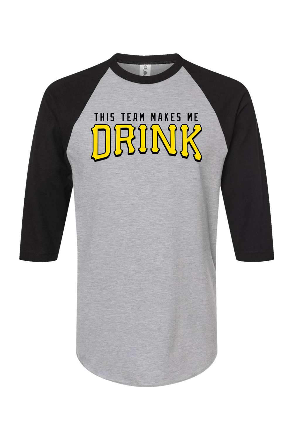 This Team Makes Me Drink - Raglan T-Shirt