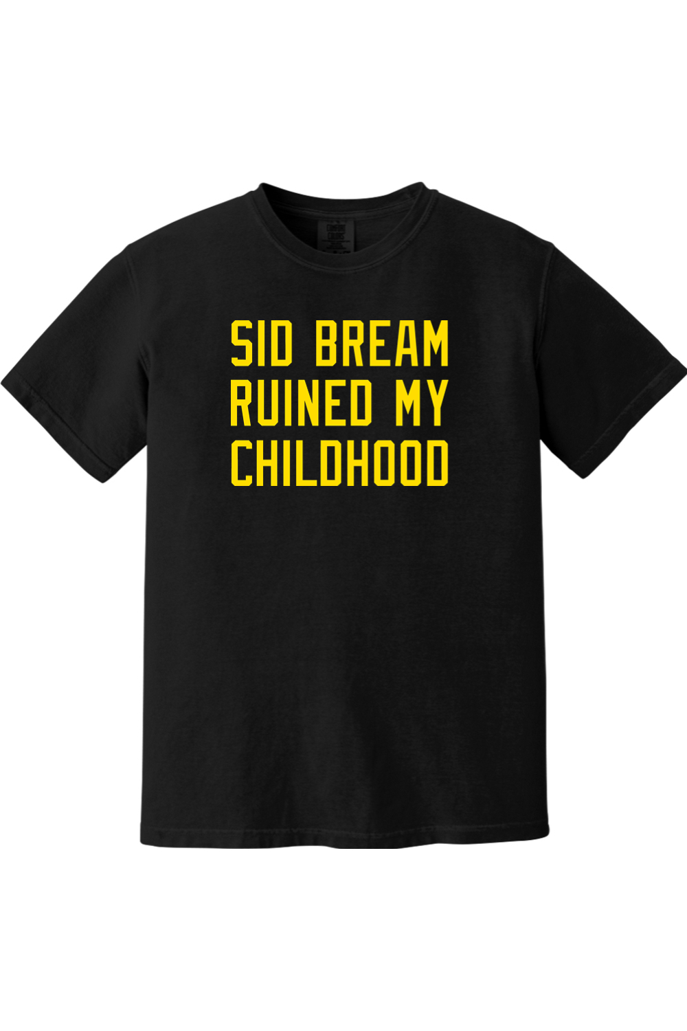 Sid Bream Ruined My Childhood - Comfort Colors Tee - Yinzylvania