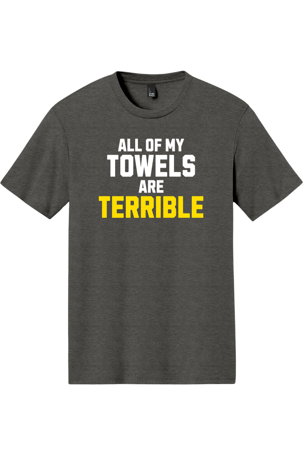 All of My Towels Are Terrible - Tri-Blend Tee - Yinzylvania