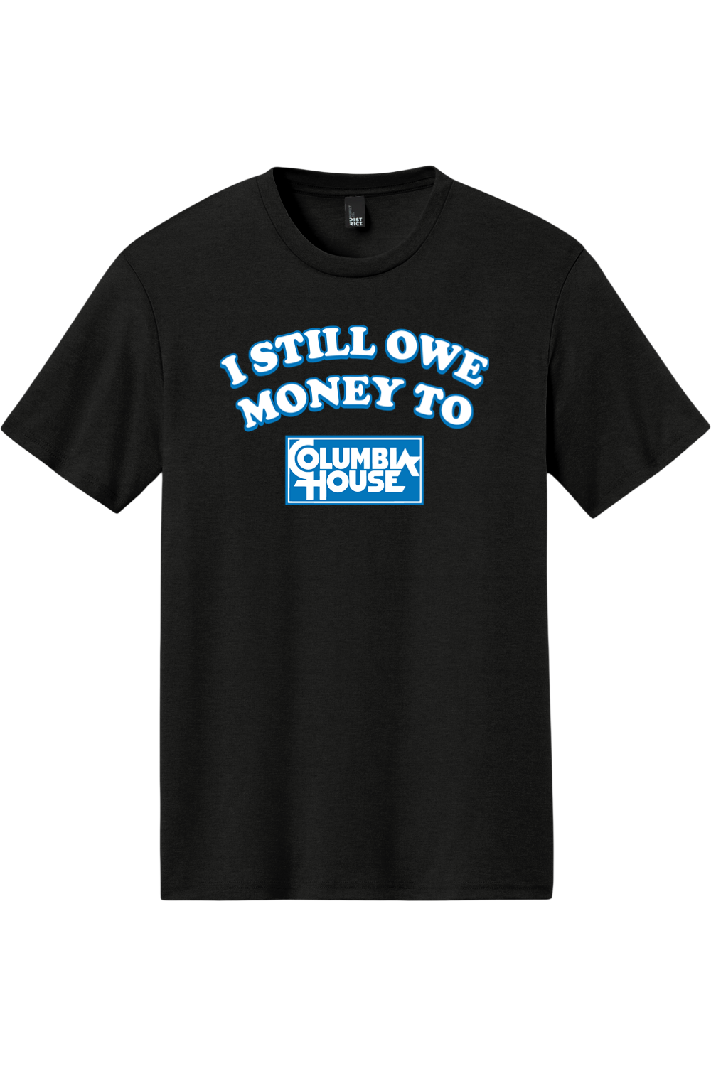 I Still Owe Money to Columbia House - Triblend Tee