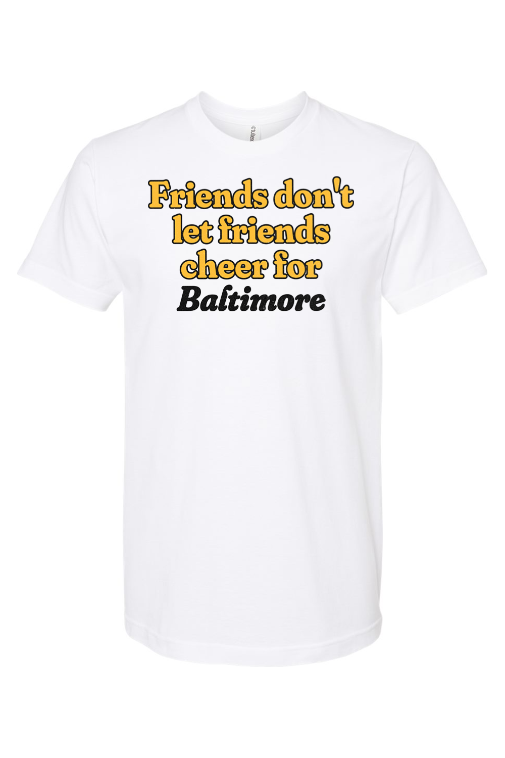 Friends Don't Let Friends Cheer for Baltimore - Yinzylvania