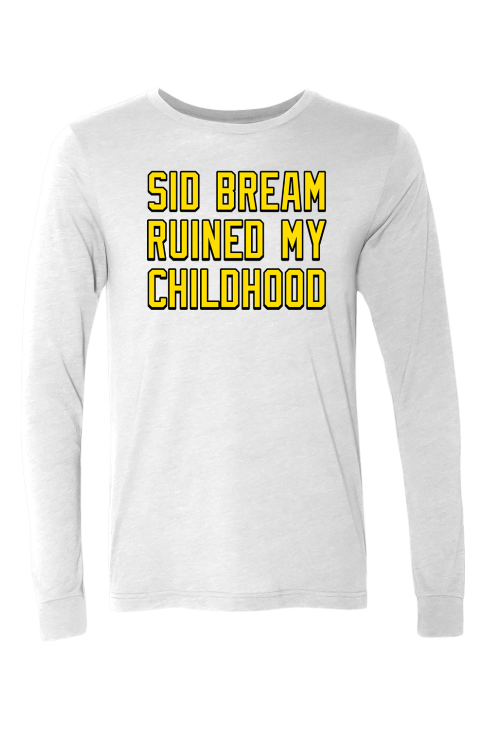 Sid Bream Ruined My Childhood - Long Sleeve Tee - Yinzylvania