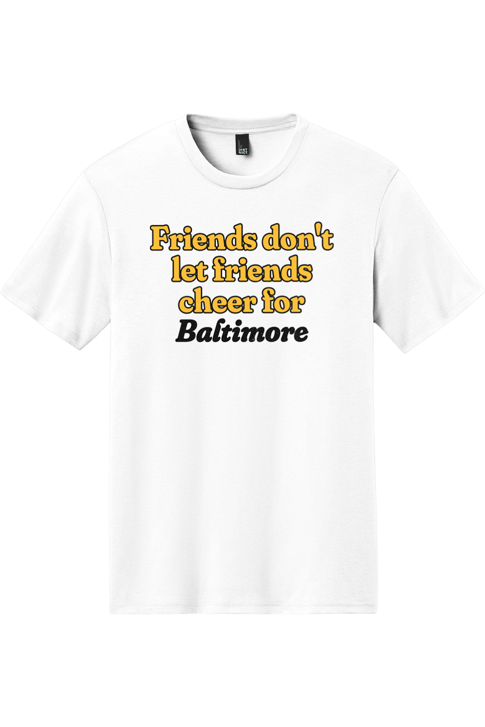 Friends Don't Let Friends Cheer for Baltimore - Triblend Tee - Yinzylvania