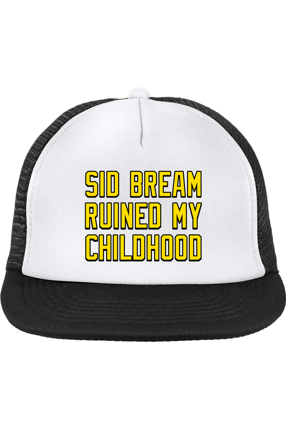 Sid Bream Ruined My Childhood - Trucker Cap