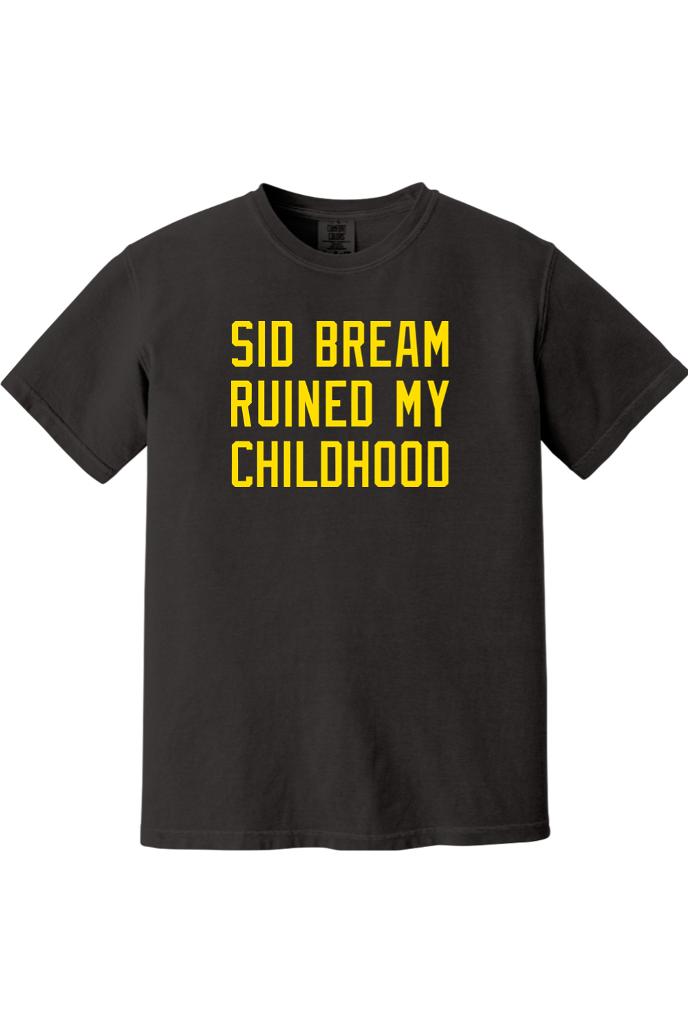 Sid Bream Ruined My Childhood - Comfort Colors Tee - Yinzylvania