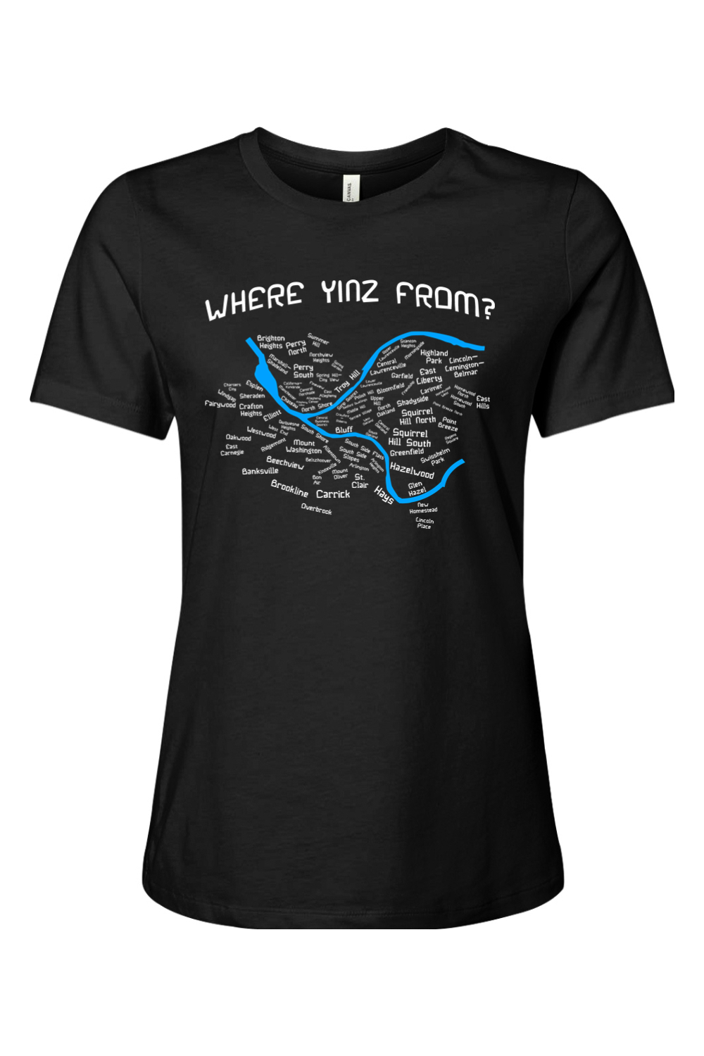 Where Yinz From? (Pittsburgh Neighborhoods) - Ladies Tee - Yinzylvania