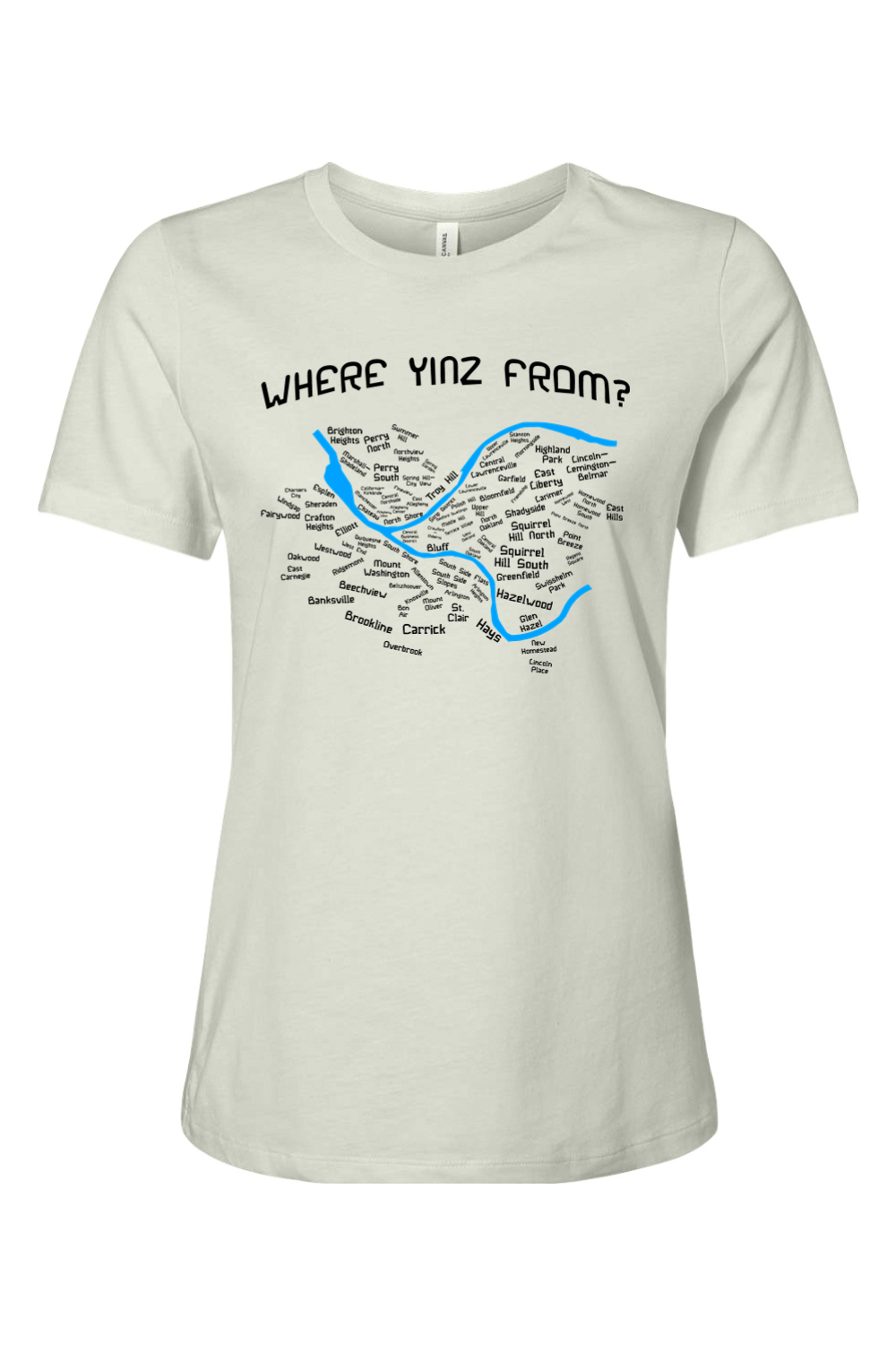 Where Yinz From? (Pittsburgh Neighborhoods) - Ladies Tee - Yinzylvania