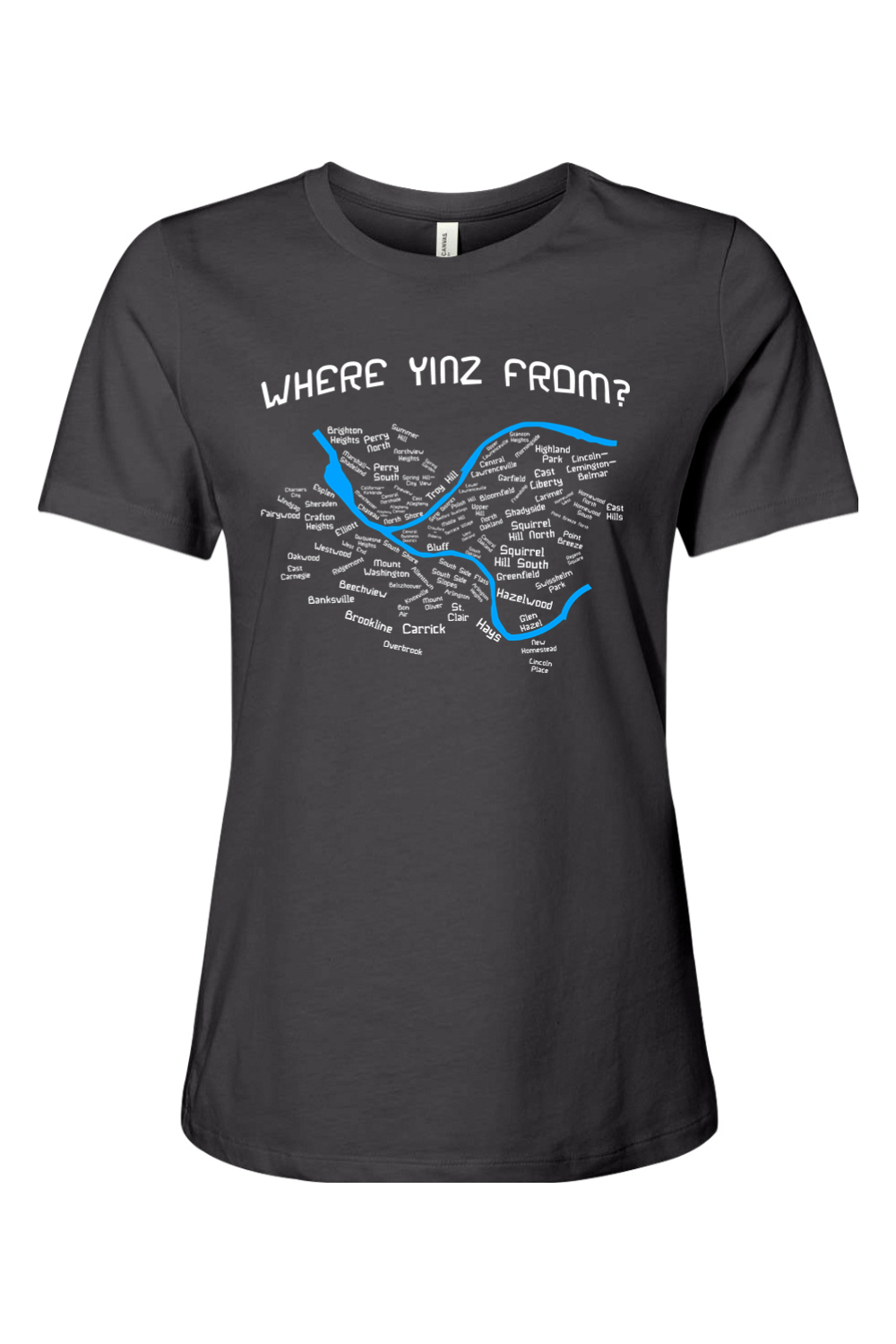 Where Yinz From? (Pittsburgh Neighborhoods) - Ladies Tee - Yinzylvania