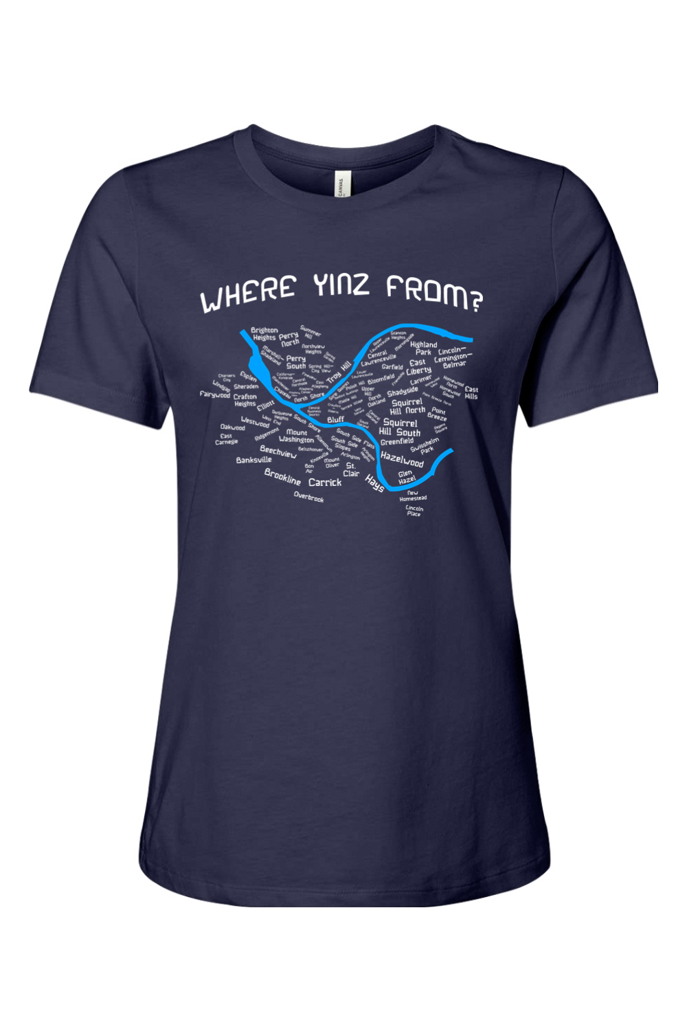 Where Yinz From? (Pittsburgh Neighborhoods) - Ladies Tee - Yinzylvania