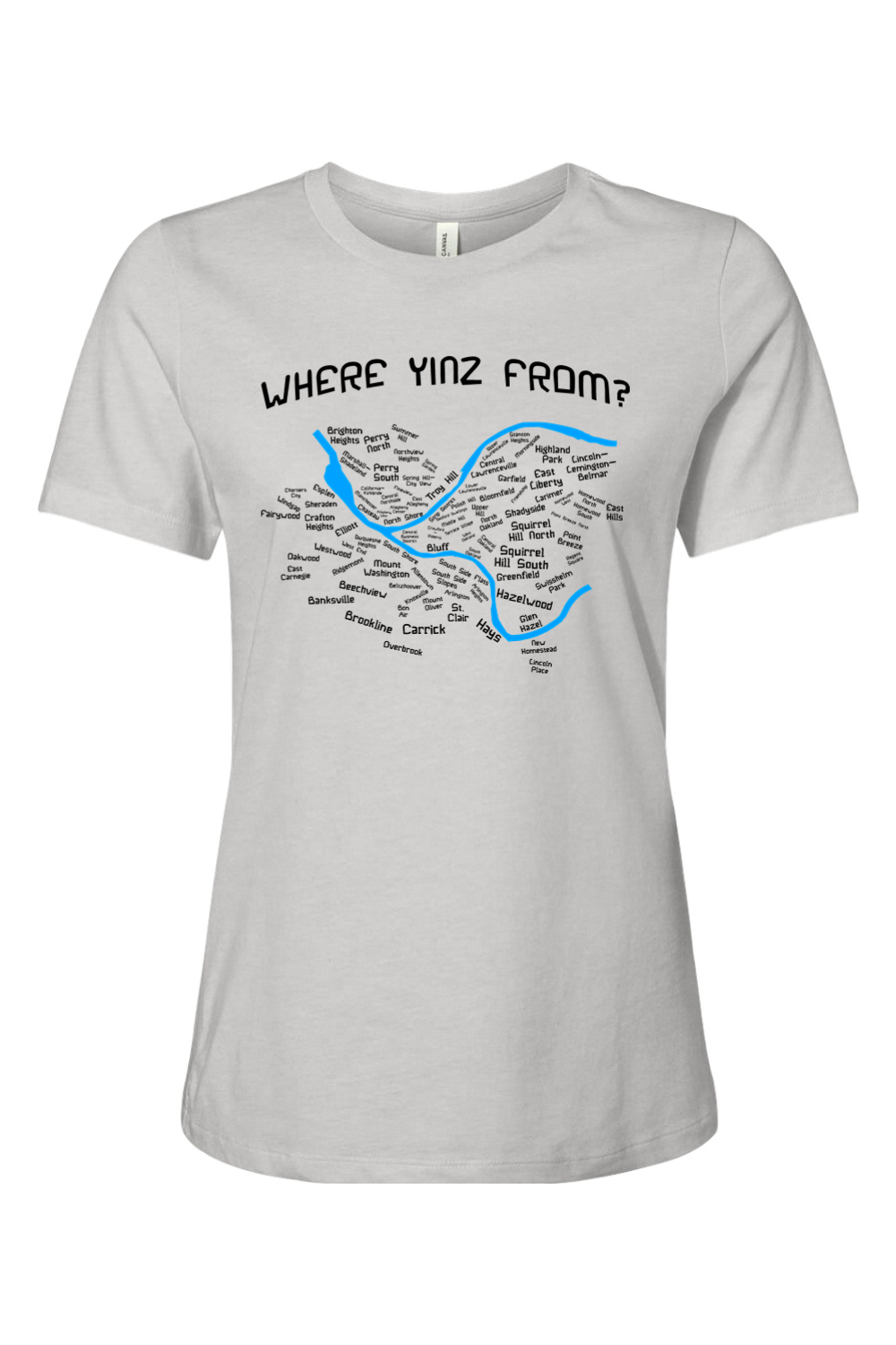 Where Yinz From? (Pittsburgh Neighborhoods) - Ladies Tee - Yinzylvania