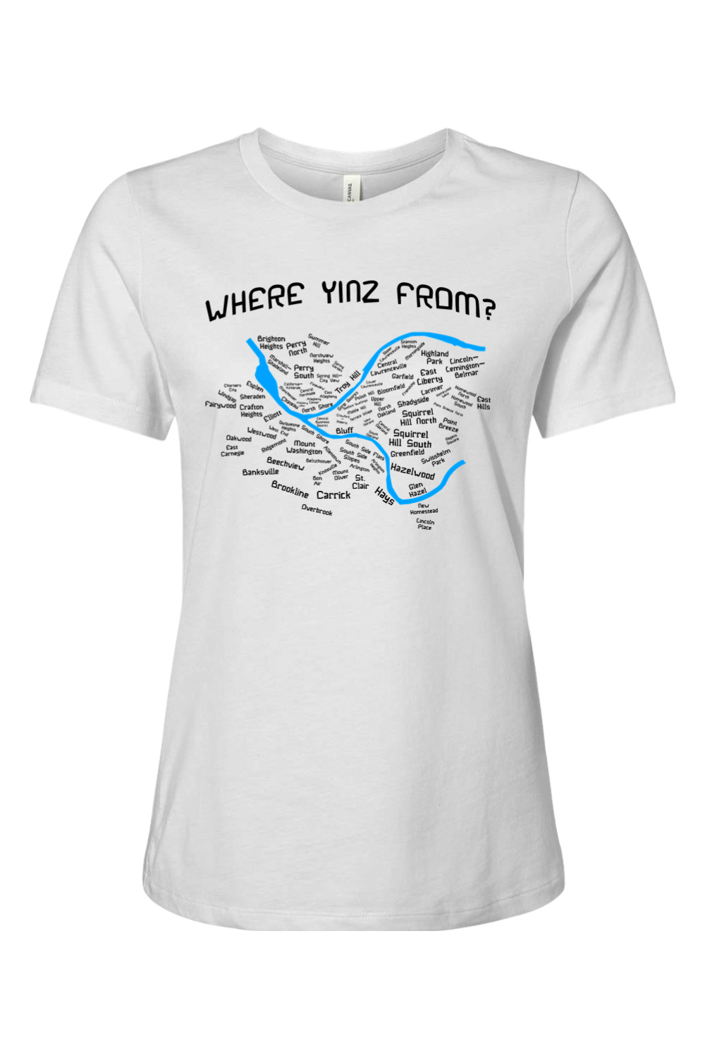 Where Yinz From? (Pittsburgh Neighborhoods) - Ladies Tee - Yinzylvania