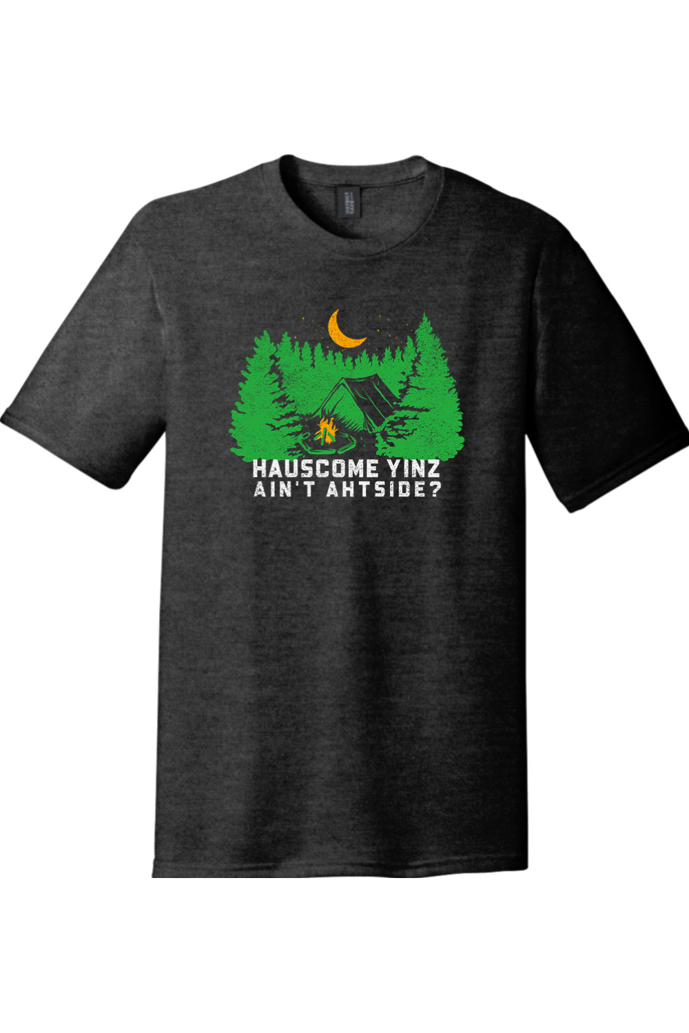 Hauscome Yinz Ain't Ahtside? -  Tri-Blend Tee