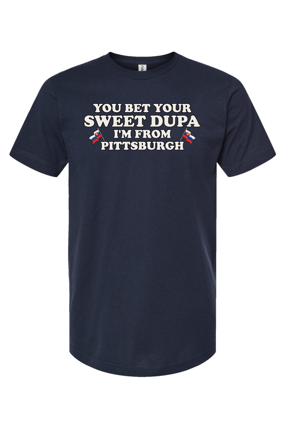 You Bet Your Sweet Dupa I'm From Pittsburgh (Slovak edition)