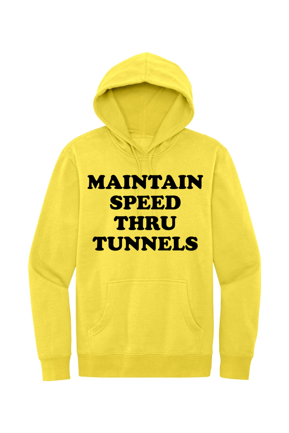 Maintain Speed Through Tunnels - Fleece Hoodie