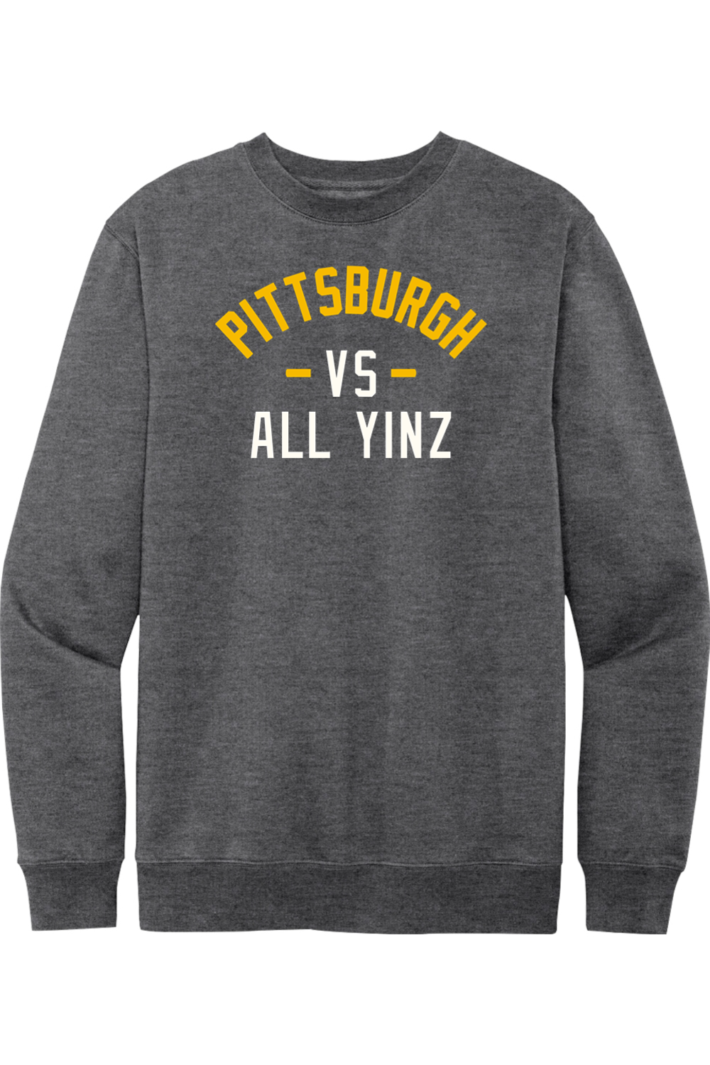 Pittsburgh Vs All Yinz - Crewneck Sweatshirt