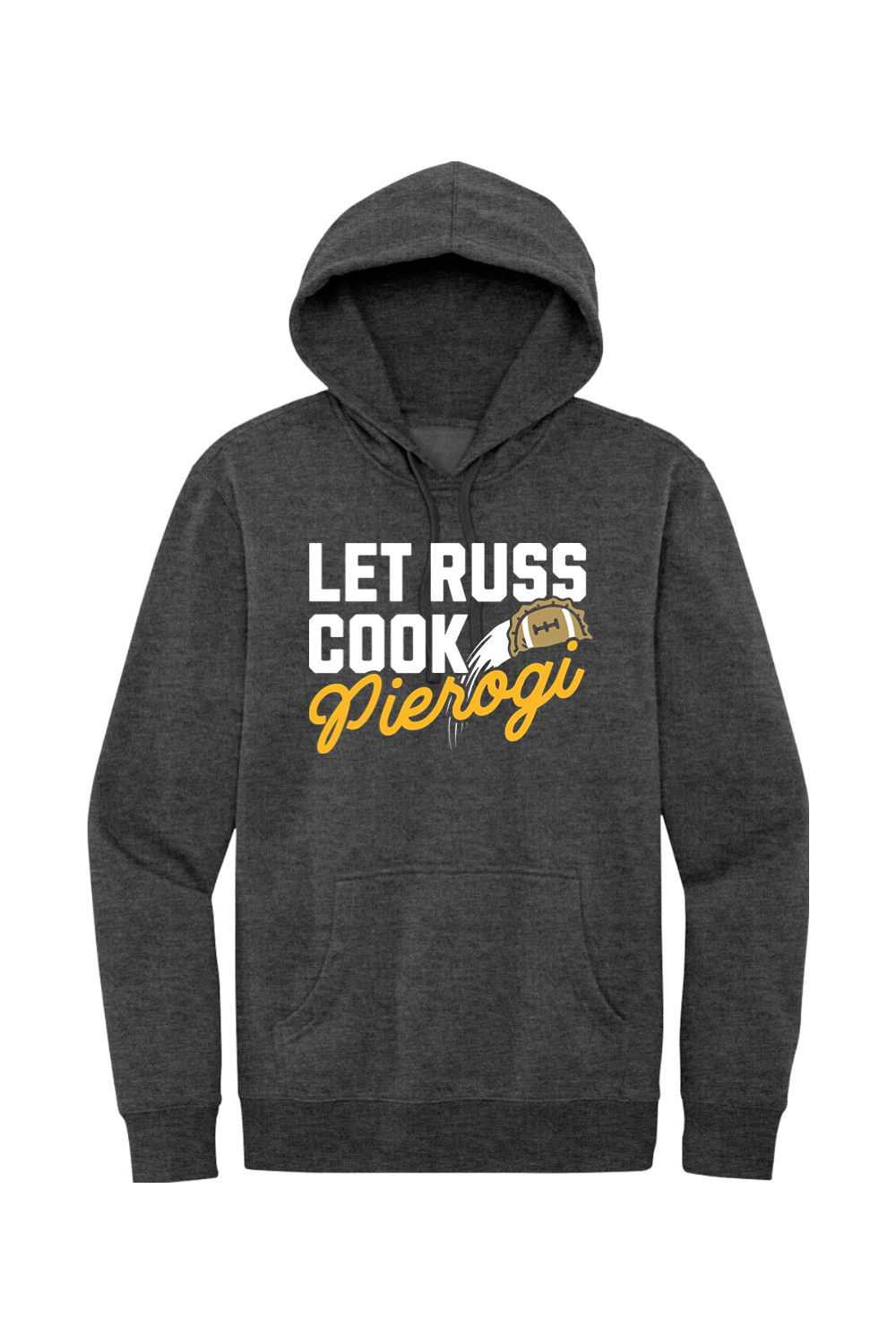 Let Russ Cook Pierogi - Fleece Hoodie - Yinzylvania