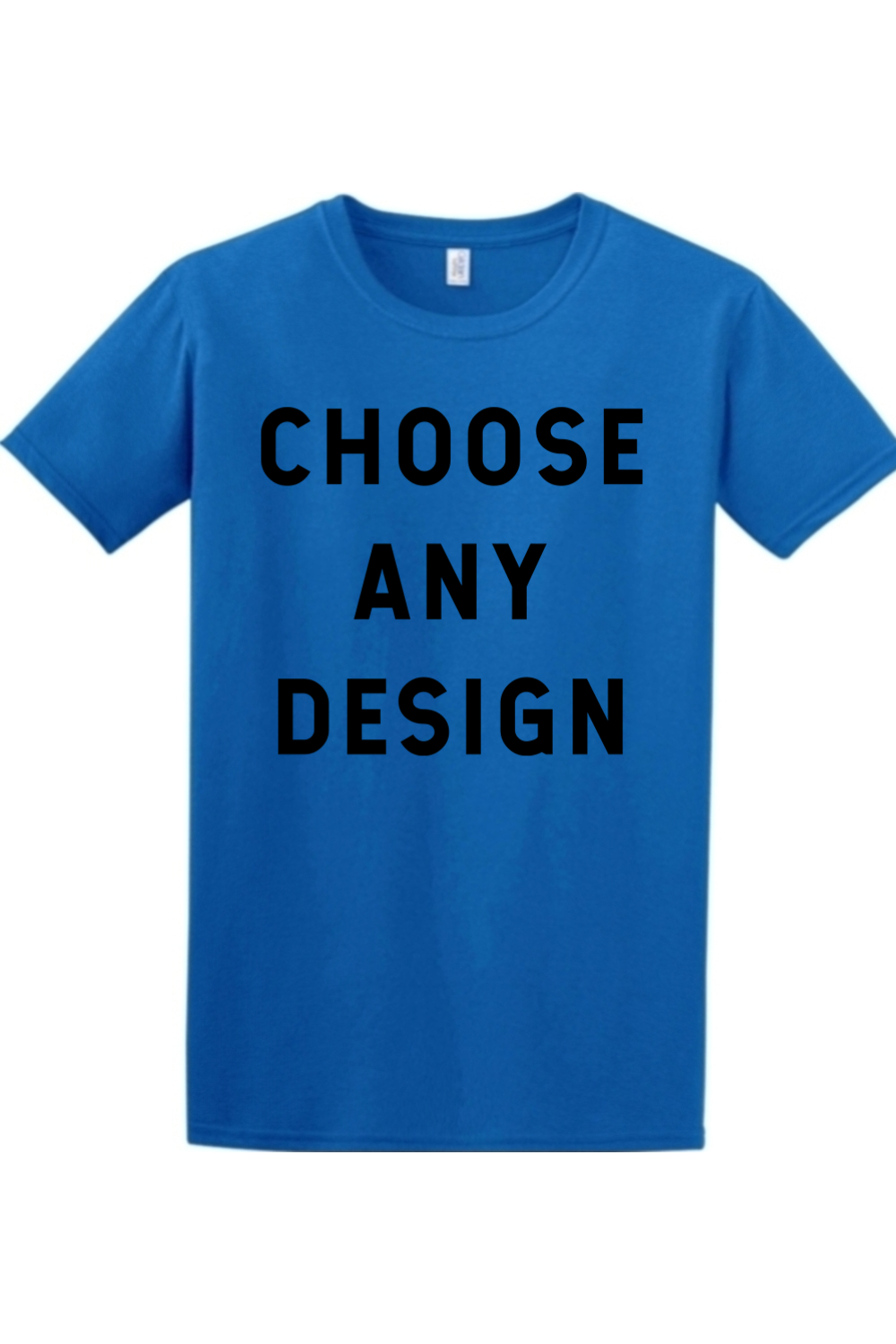 Choose Any Design - 4XL/5XL Softstyle T-Shirt