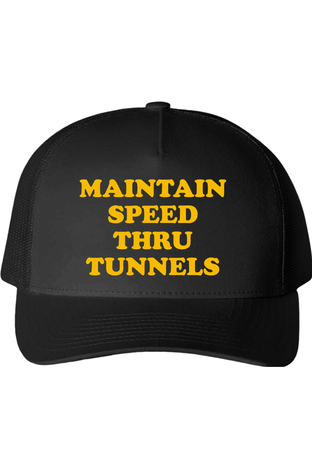 Maintain Speed Thru Tunnel - Classic Snapback Cap