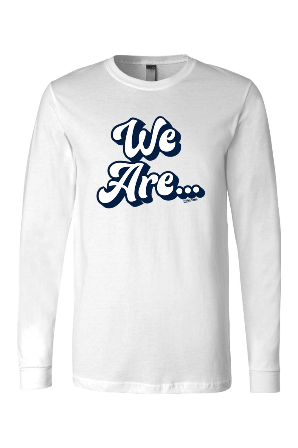 We Are... - Long Sleeve Tee - Yinzylvania