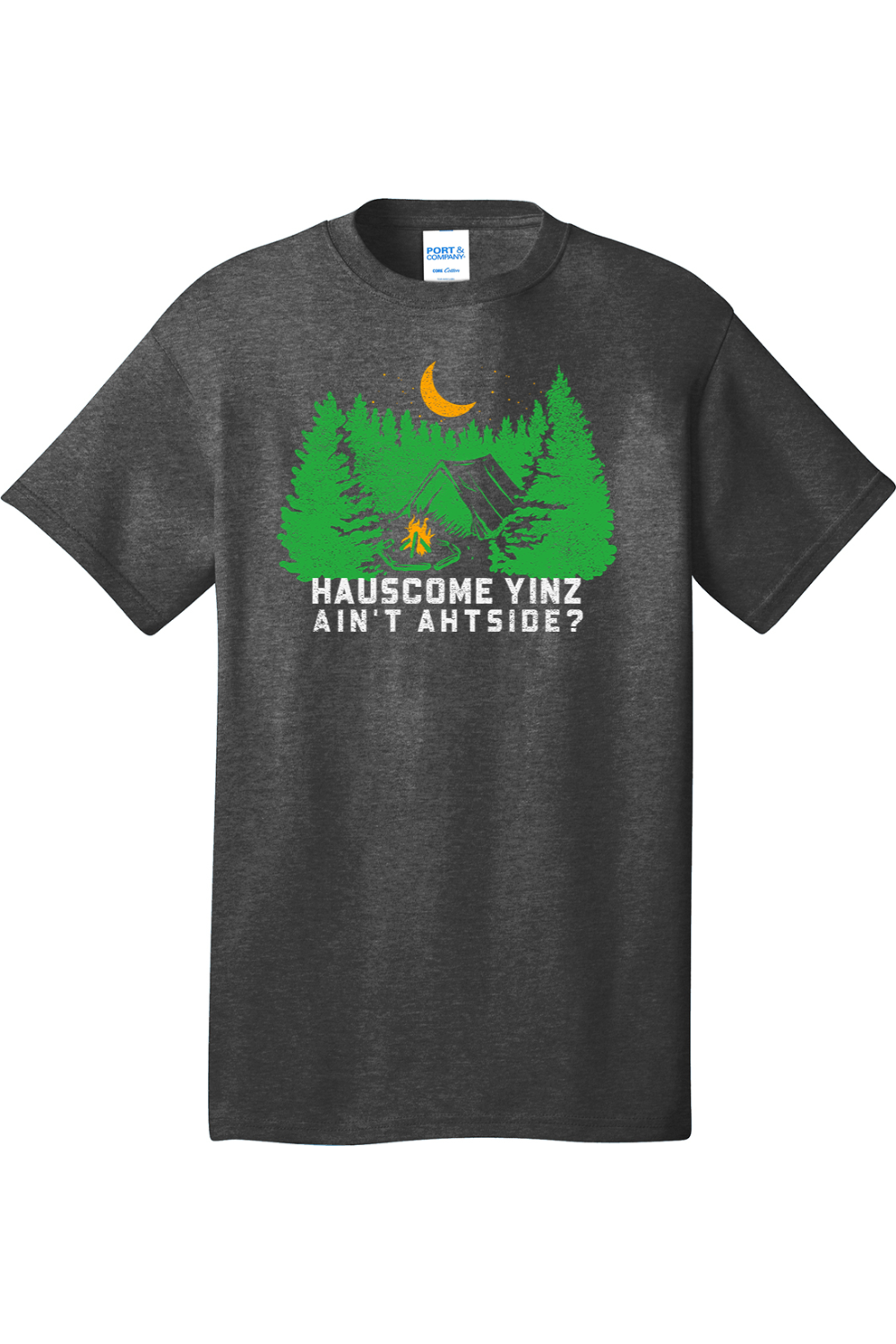 Hauscome Yinz Ain't Ahtside? - Tall Tee