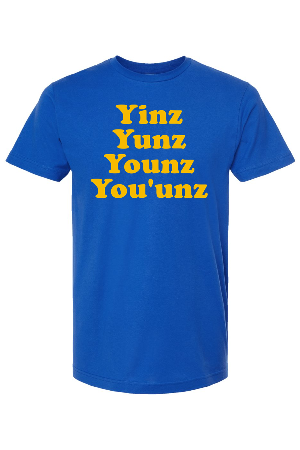 Yinz Yunz Younz You'unz - Yinzylvania