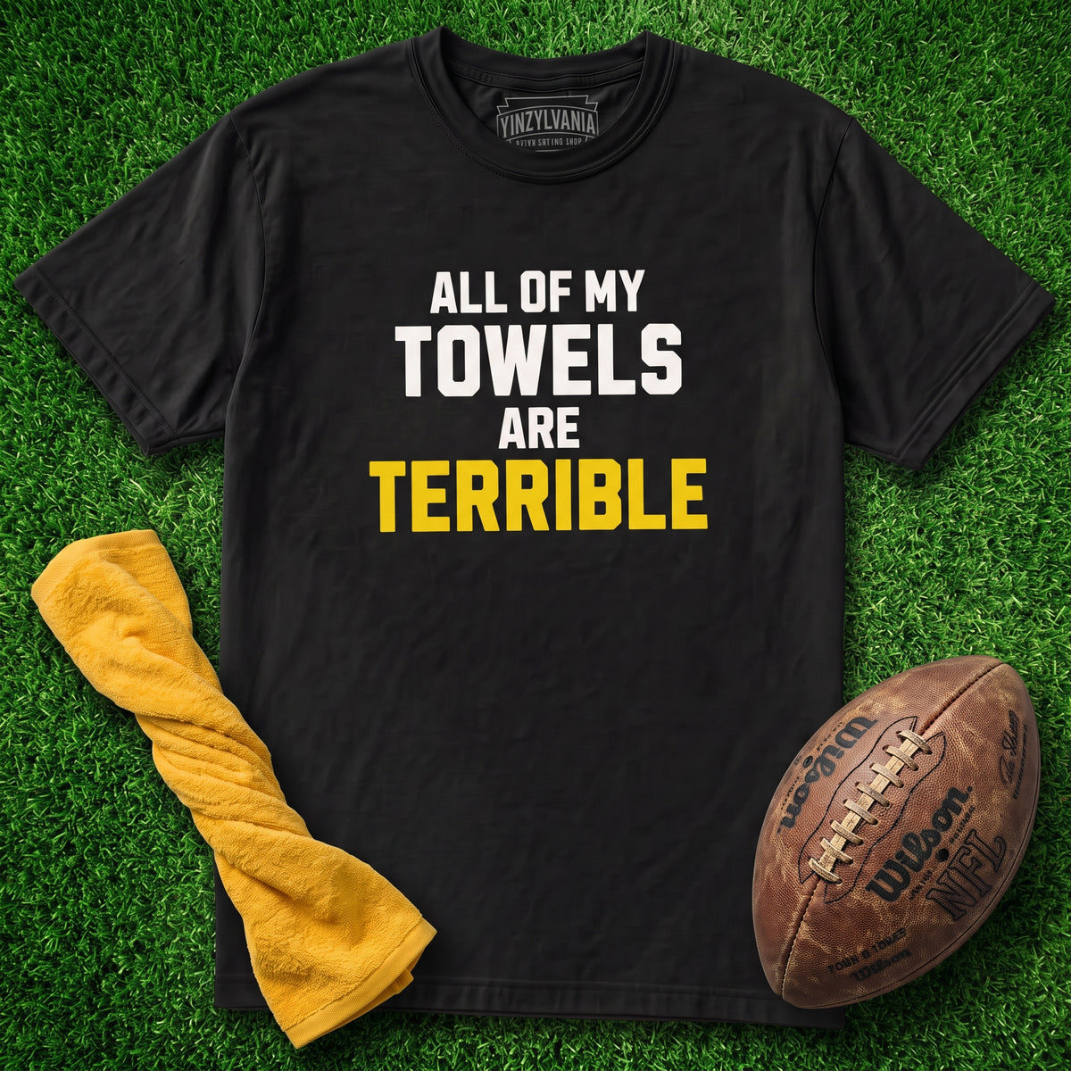 All of My Towels Are Terrible | T-Shirt