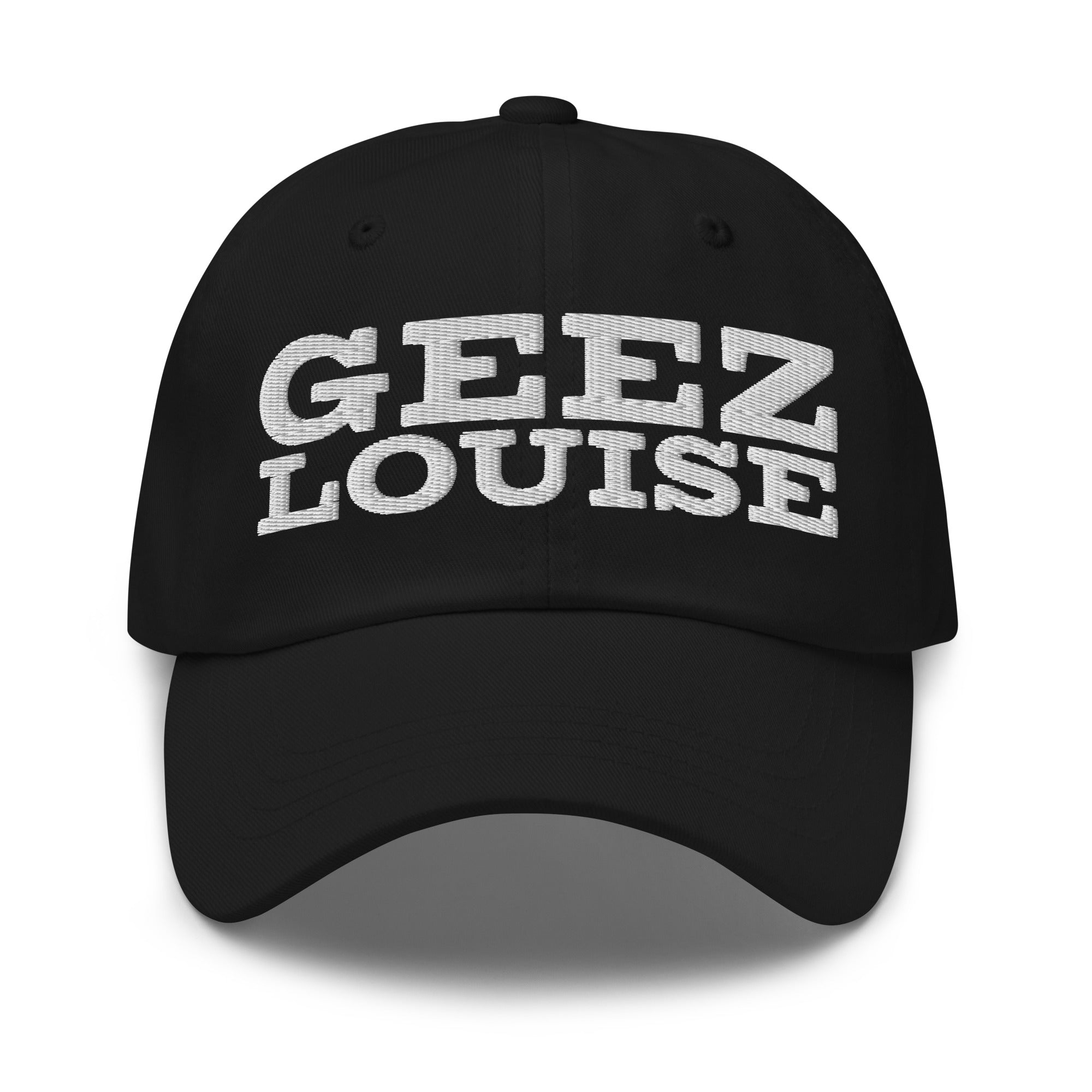 Geez Louise - Embroidered Dad hat - Yinzylvania