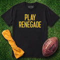 Play Renegade | T-Shirt