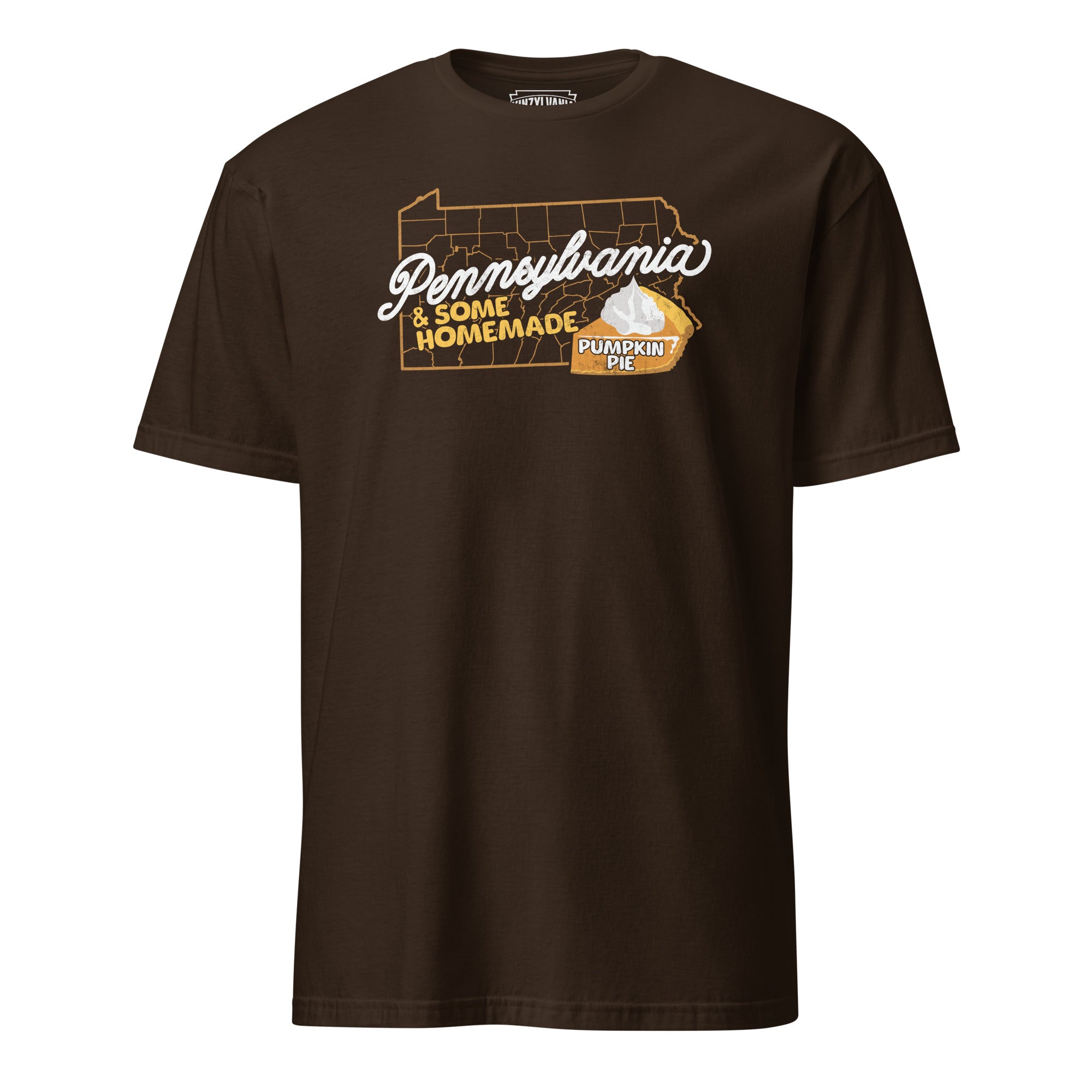 Pennsylvania & Some Homemade Pumpkin Pie - T-Shirt