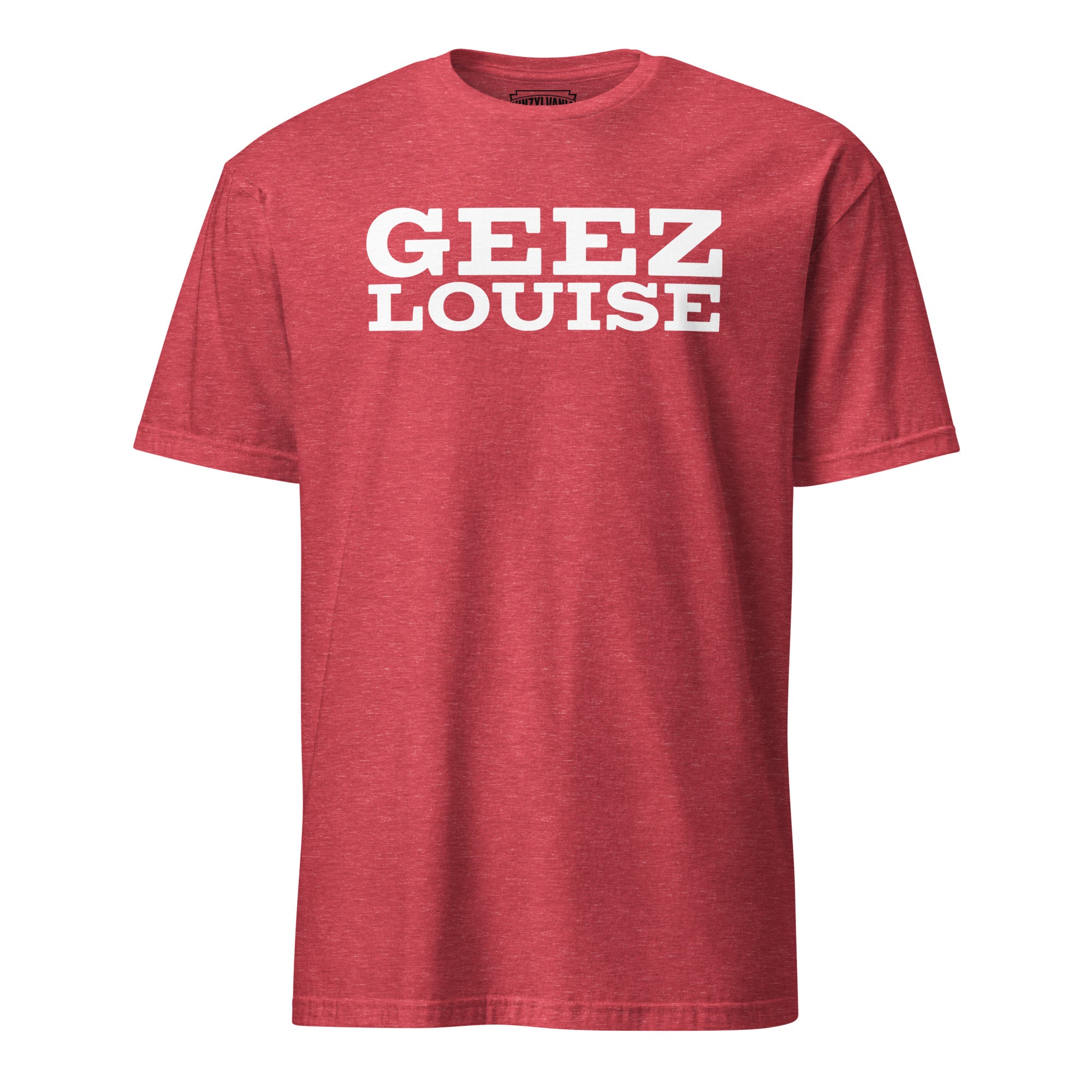 Geez Louise | T-Shirt – Yinzylvania
