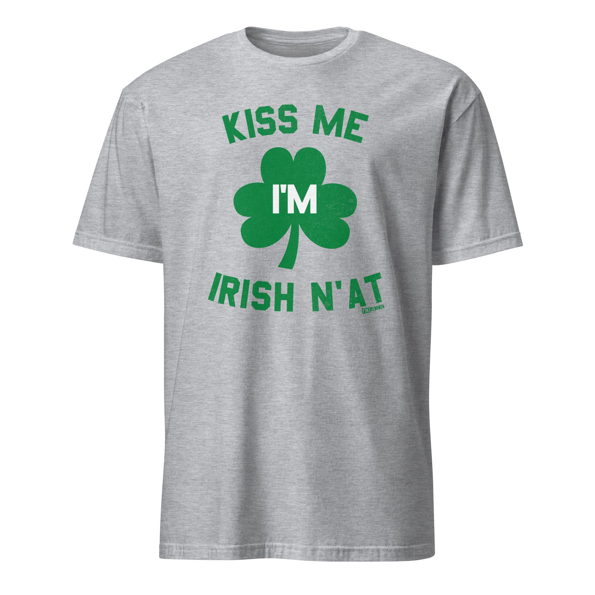 Kiss Me I'm Irish N'at - Yinzylvania