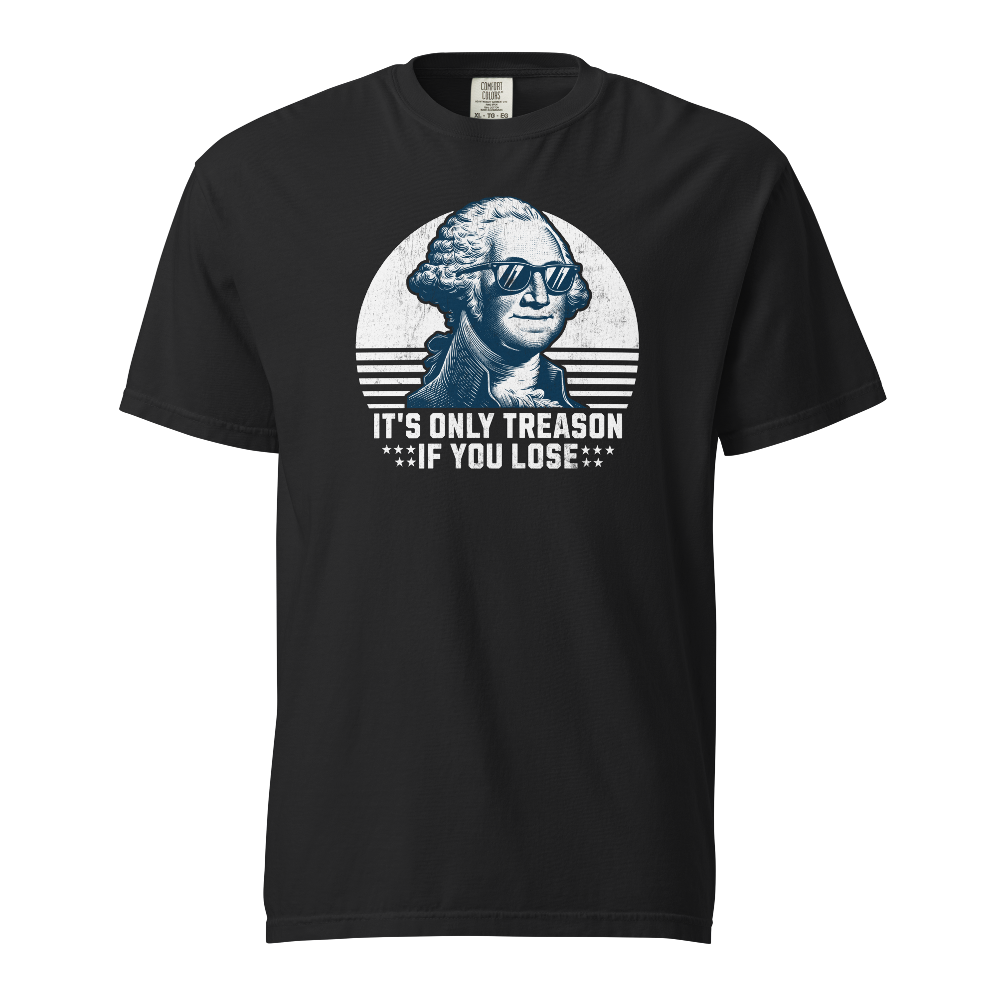 It's Only Treason If You Lose  - Comfort Colors Tee - Yinzylvania