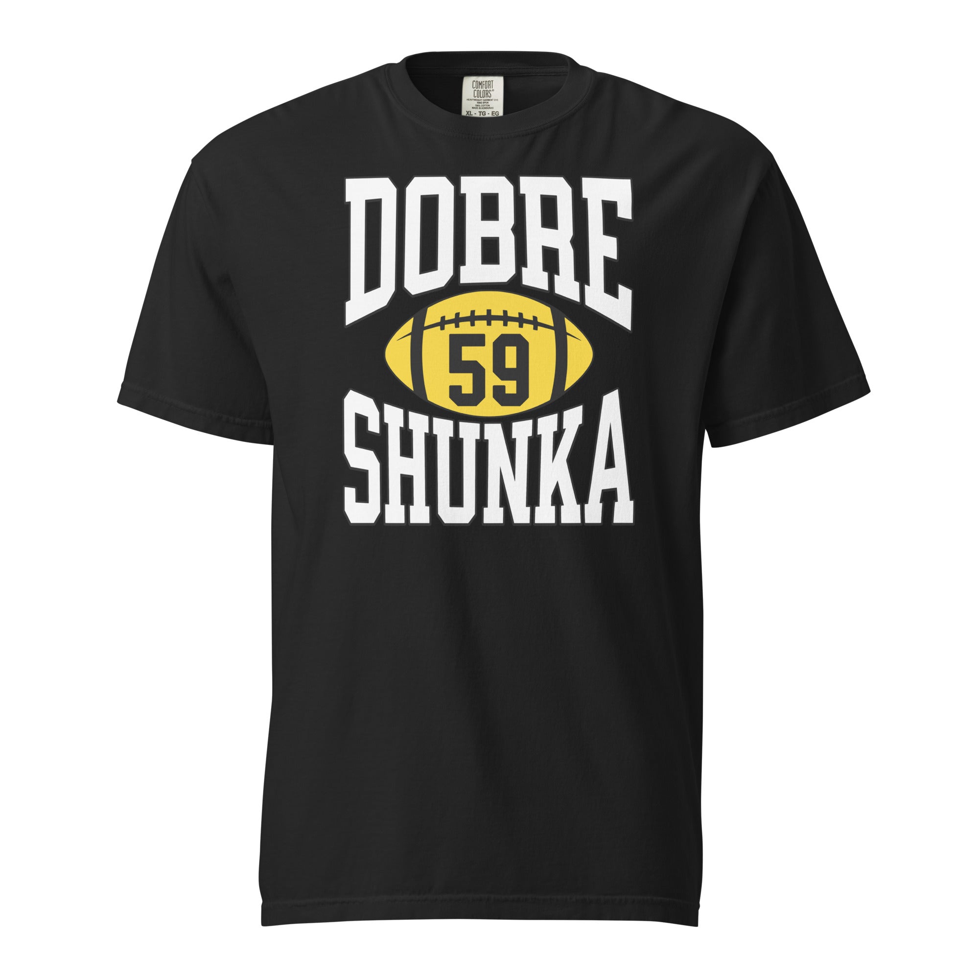 Dobre Shunka - Comfort Colors Tee - Yinzylvania