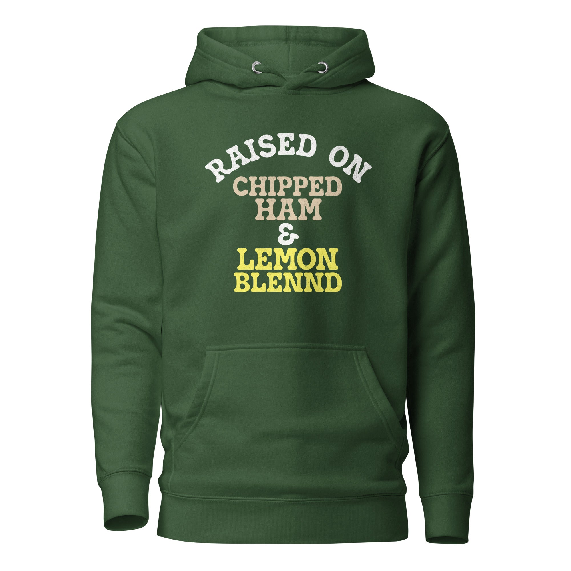 Raised on Chipped Ham & Lemon Blennd - Fleece Hoodie