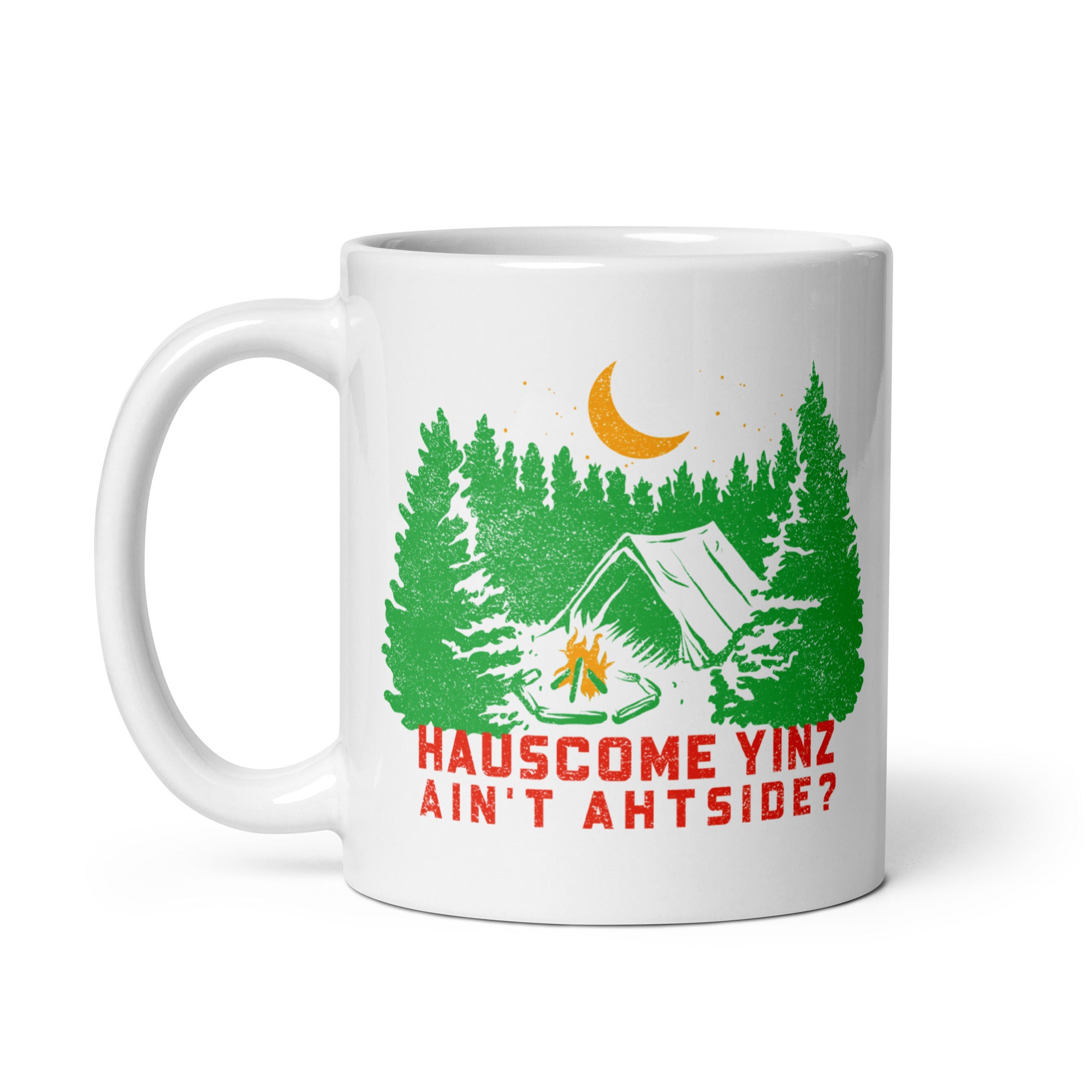 Hauscome Yinz Ain't Ahtside? - mug - Yinzylvania