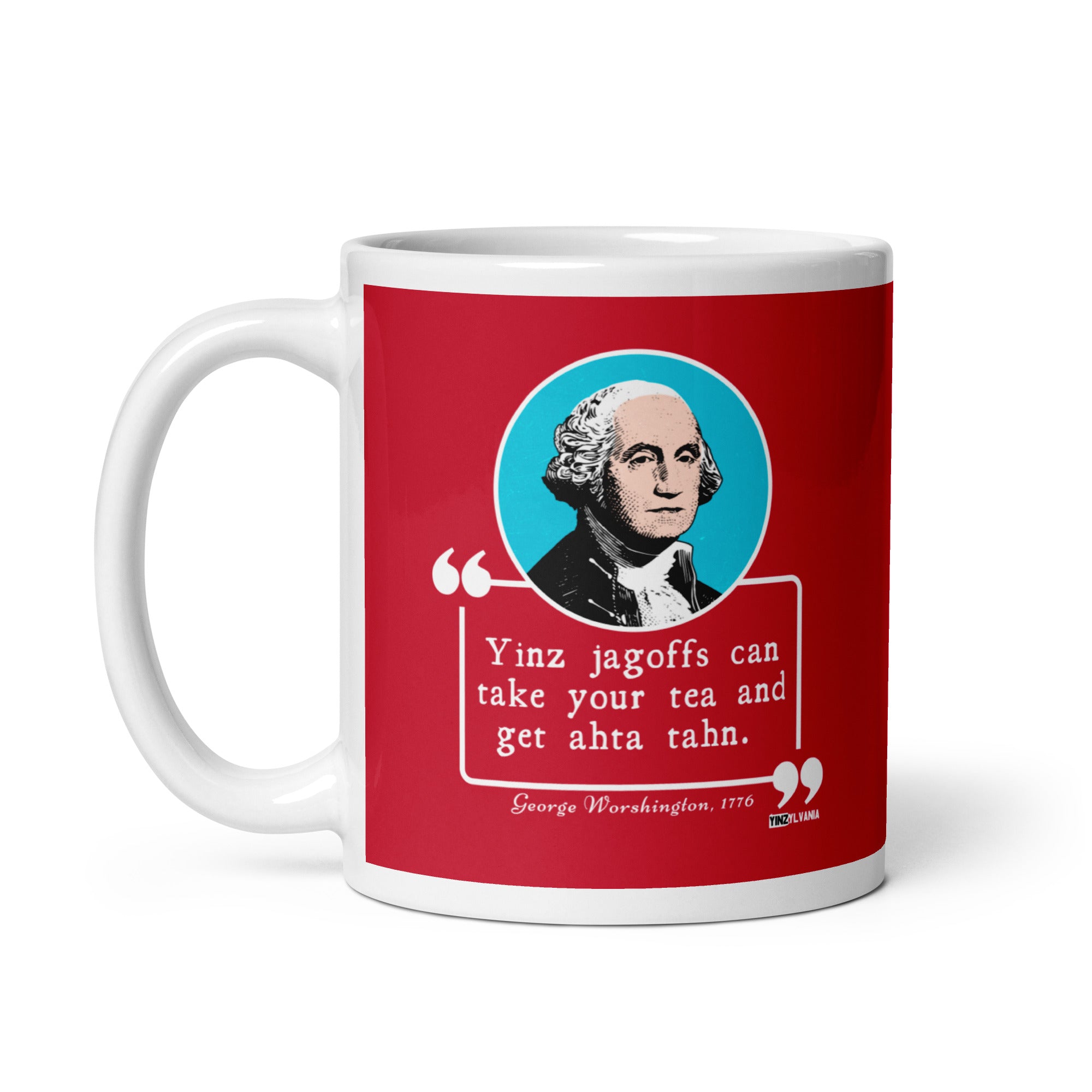 George Worshington Quote - mug - Yinzylvania