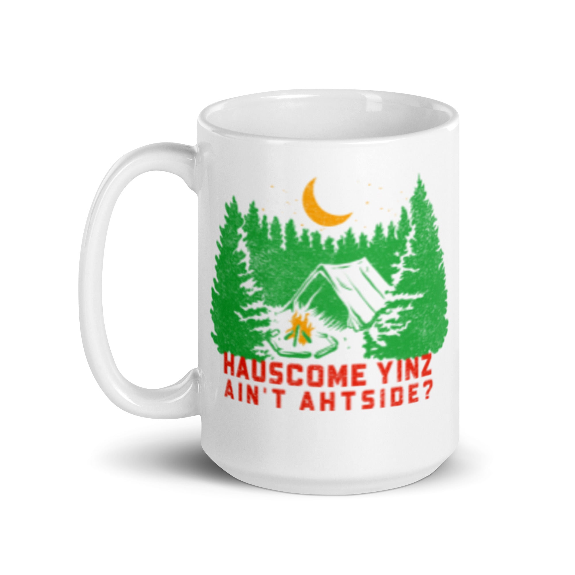 Hauscome Yinz Ain't Ahtside? - mug - Yinzylvania