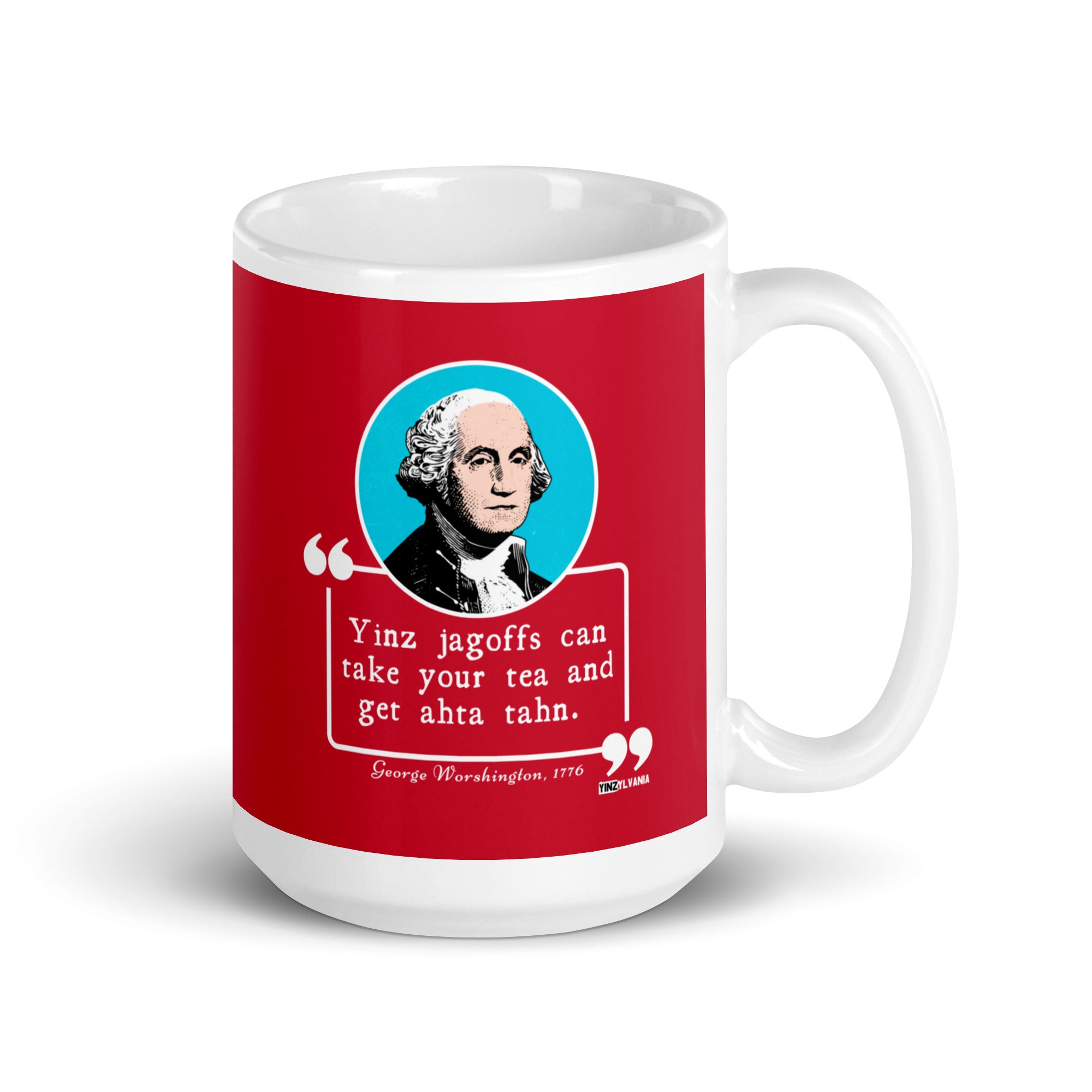 George Worshington Quote - mug - Yinzylvania