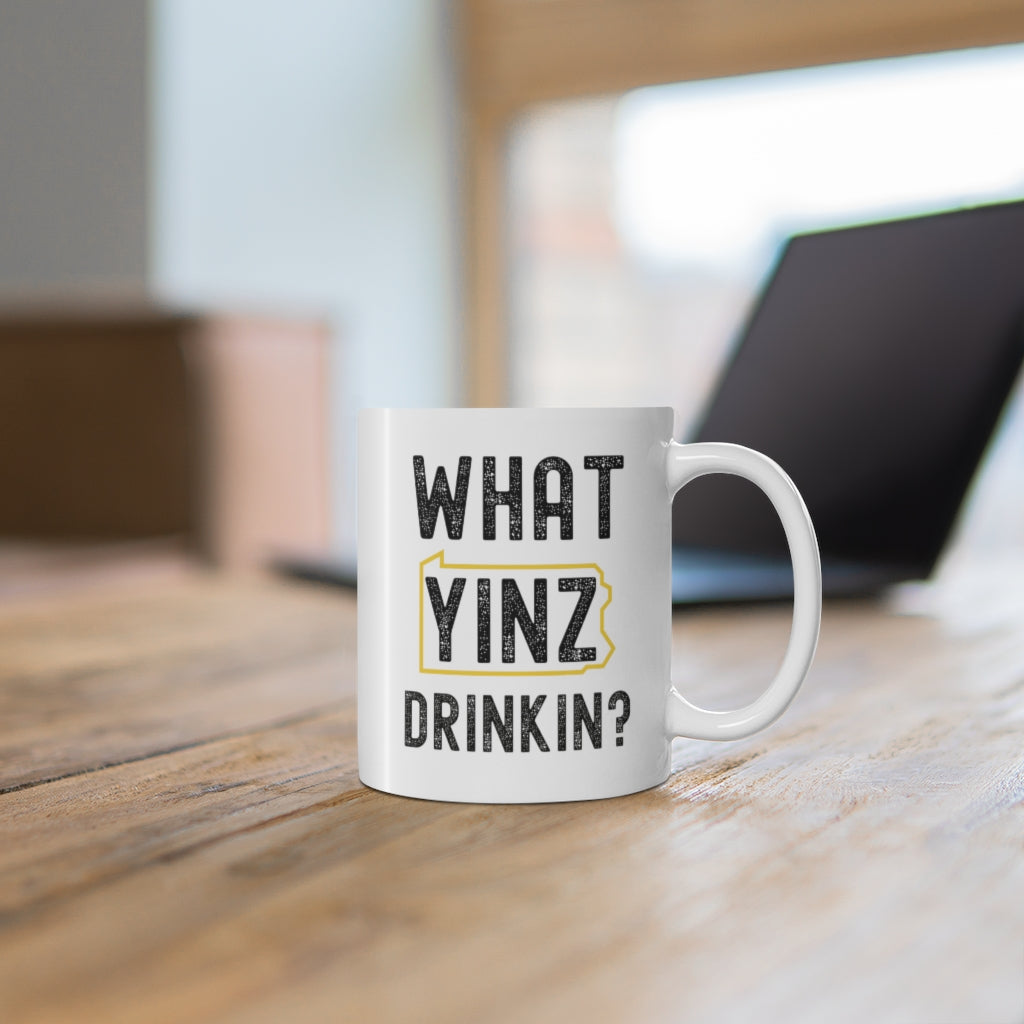 WHAT YINZ DRINKIN? - Ceramic Mug 11oz - Yinzylvania