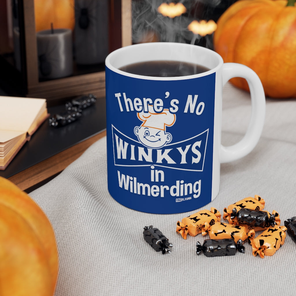 THERE'S NO WINKY'S IN WILMERDING - Ceramic Mug 11oz - Yinzylvania