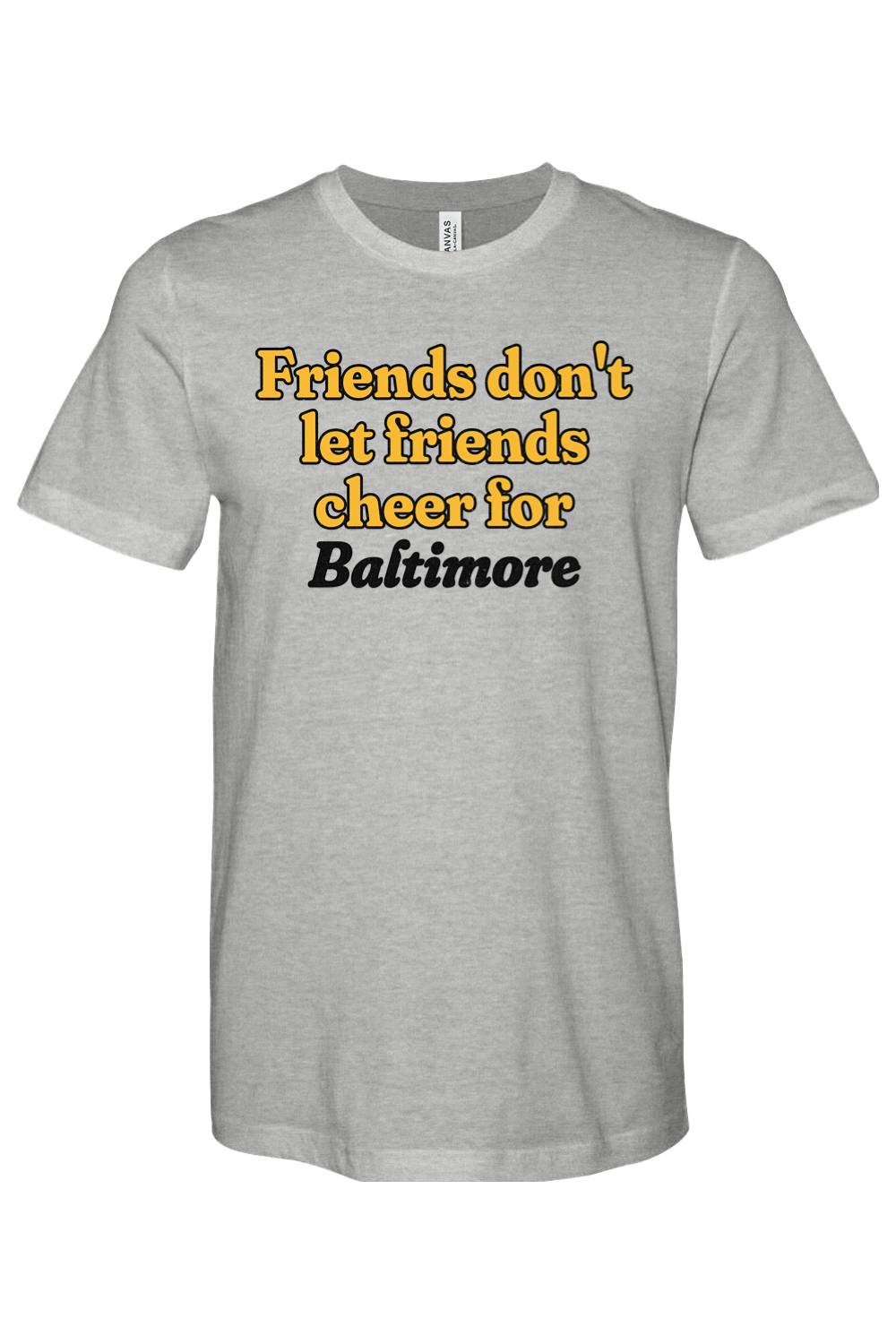 Friends Don't Let Friends Cheer for Baltimore - Yinzylvania
