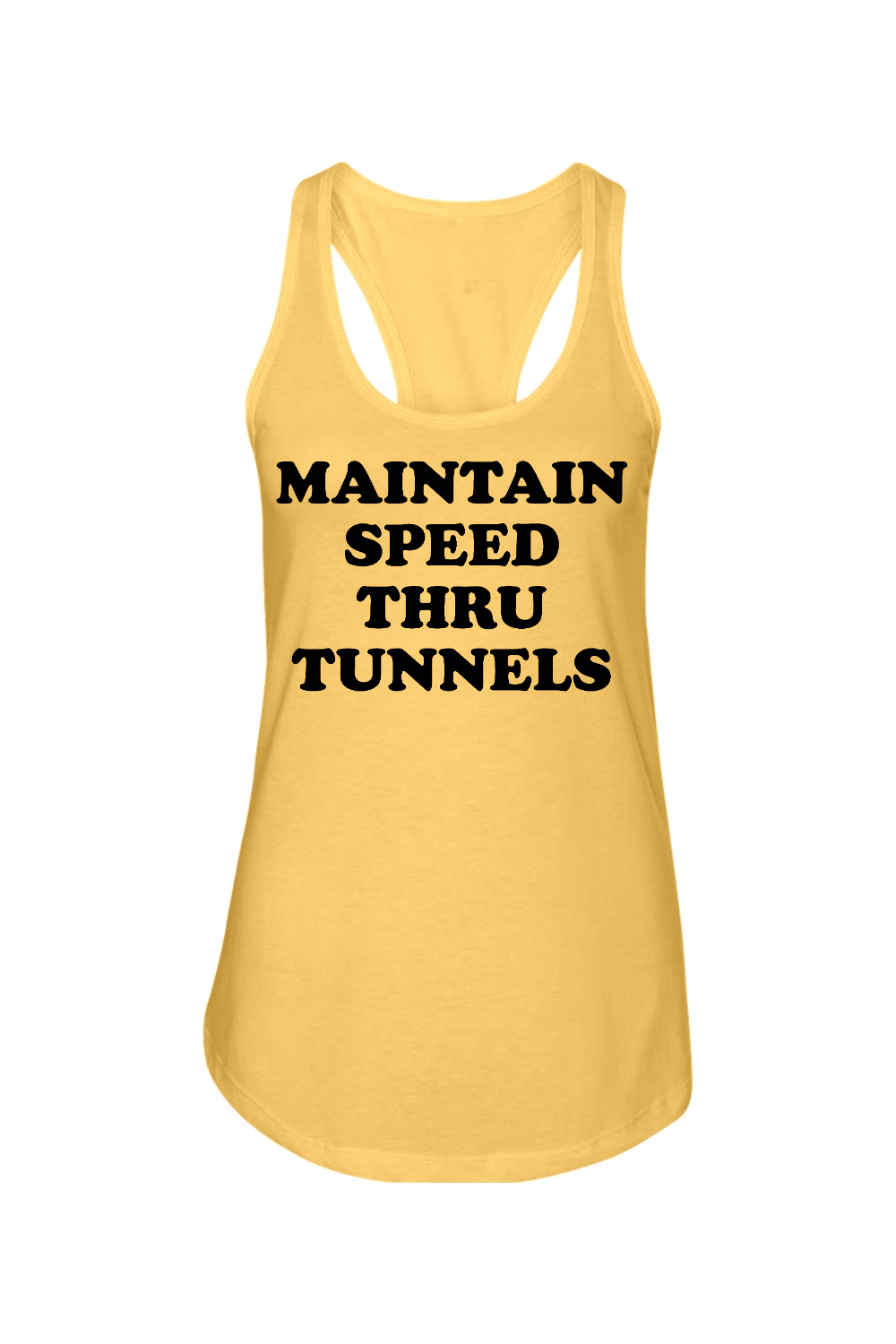 Maintain Speed Through Tunnels - Ladies Racerback Tank - Yinzylvania